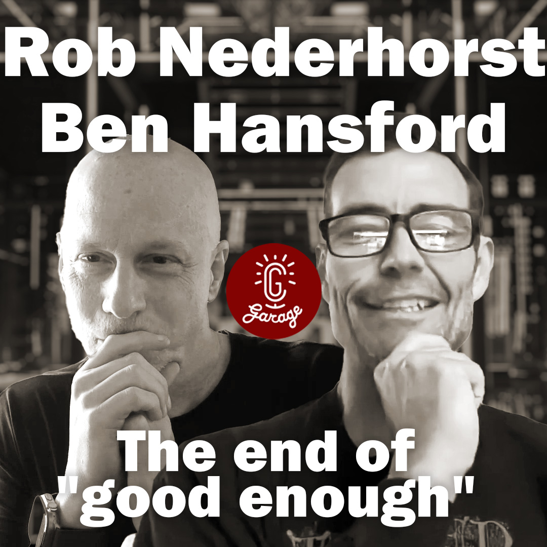 Episode 535 - Rob Nederhorst and Ben Hansford: The end of "good enough" in filmmaking