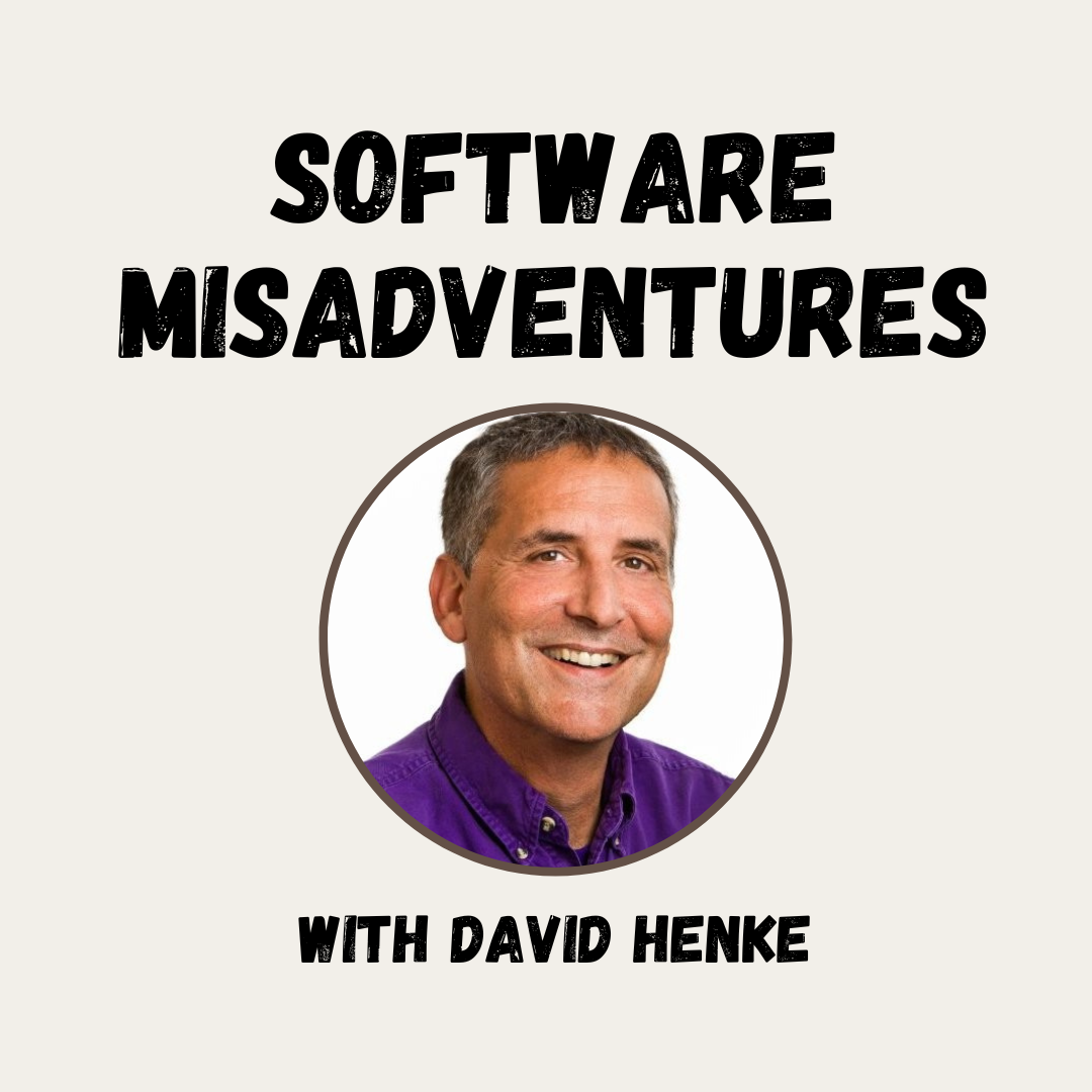 Software Misadventures