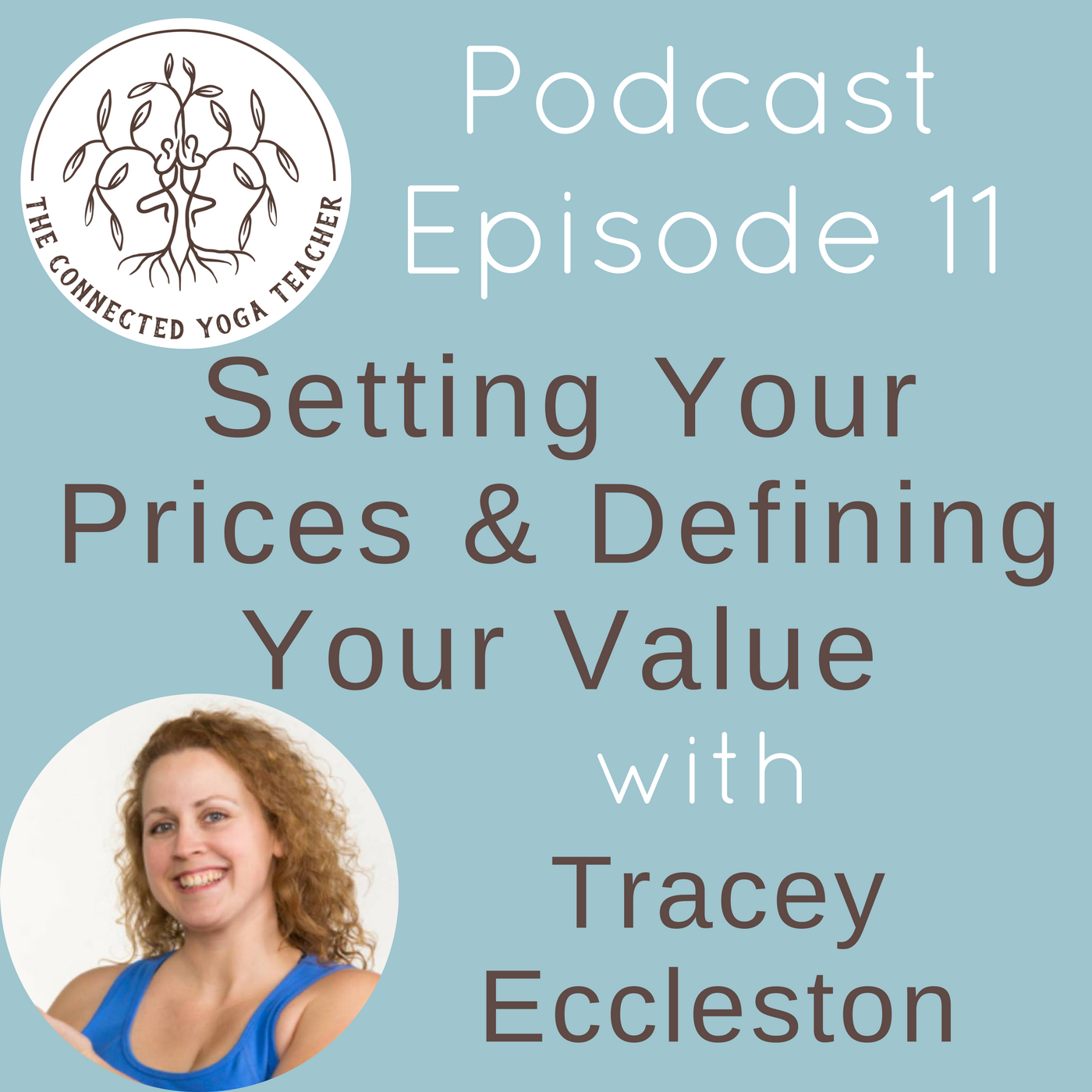 011: Setting Prices and Defining Your Value as a Yoga Teacher with Tracey Eccleston