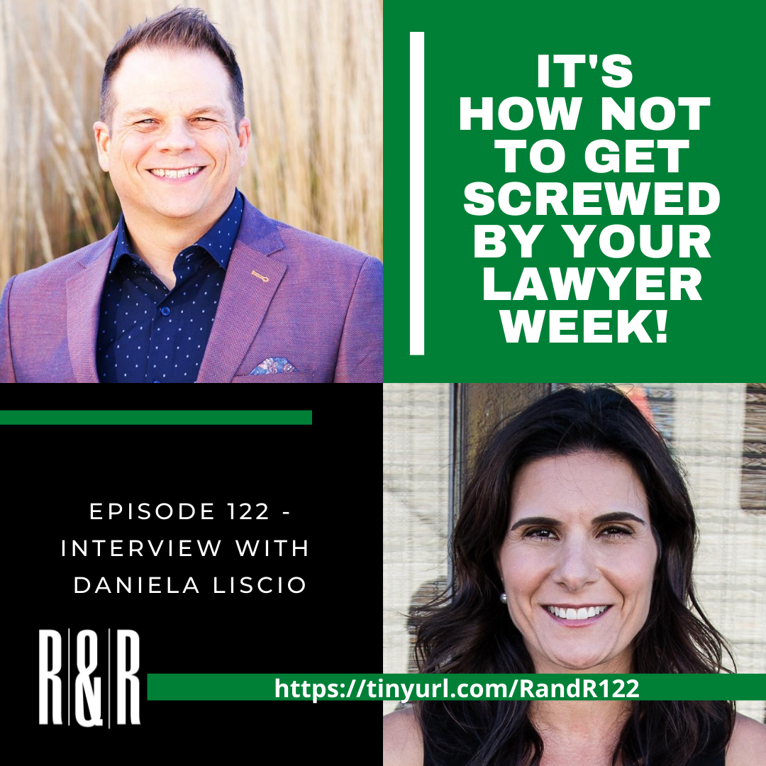 Episode 122 How Not to Get Screwed by Your Lawyer with Daniela Liscio