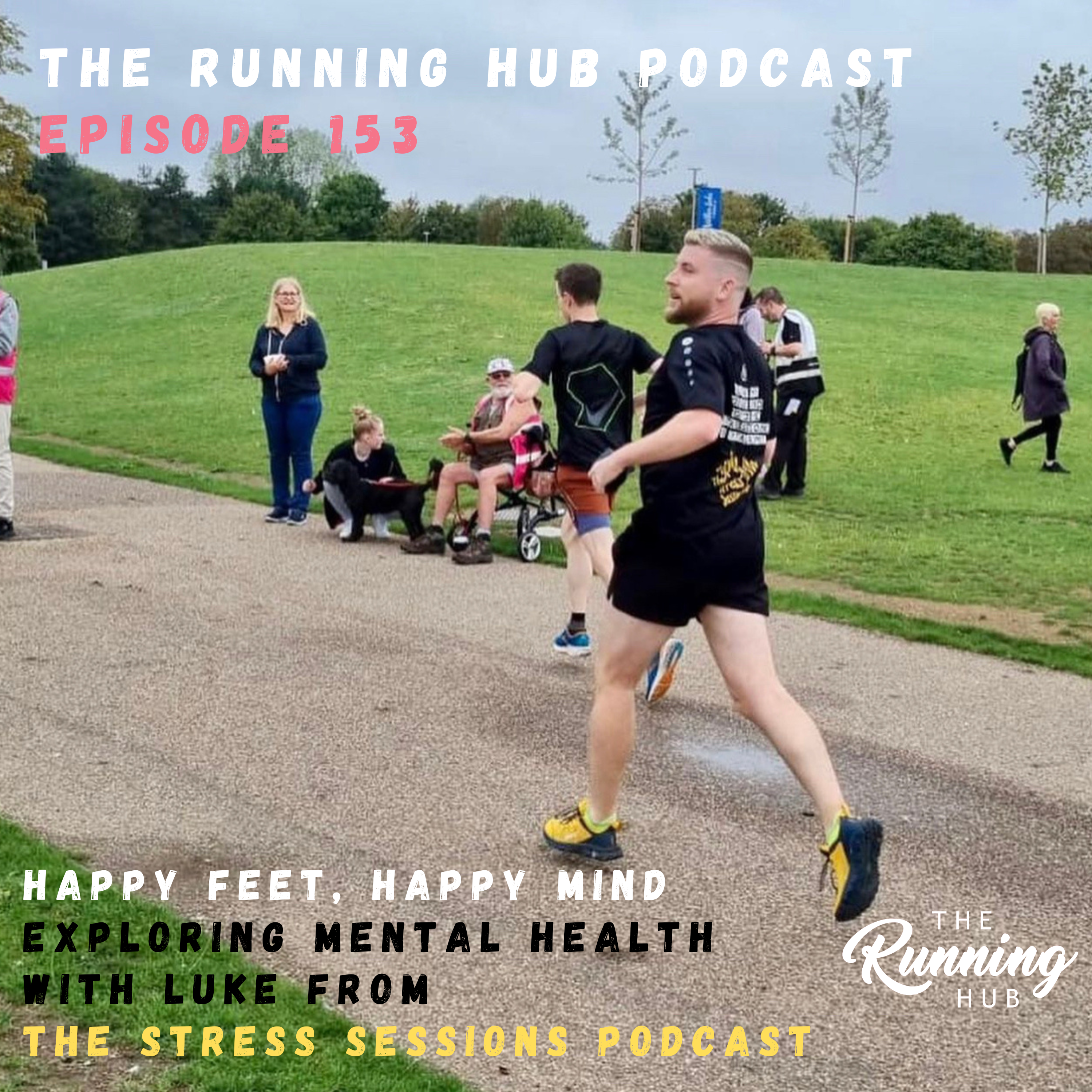 Happy Feet, Happy Mind - Exploring Mental Health with Luke from The Stress Sessions Podcast