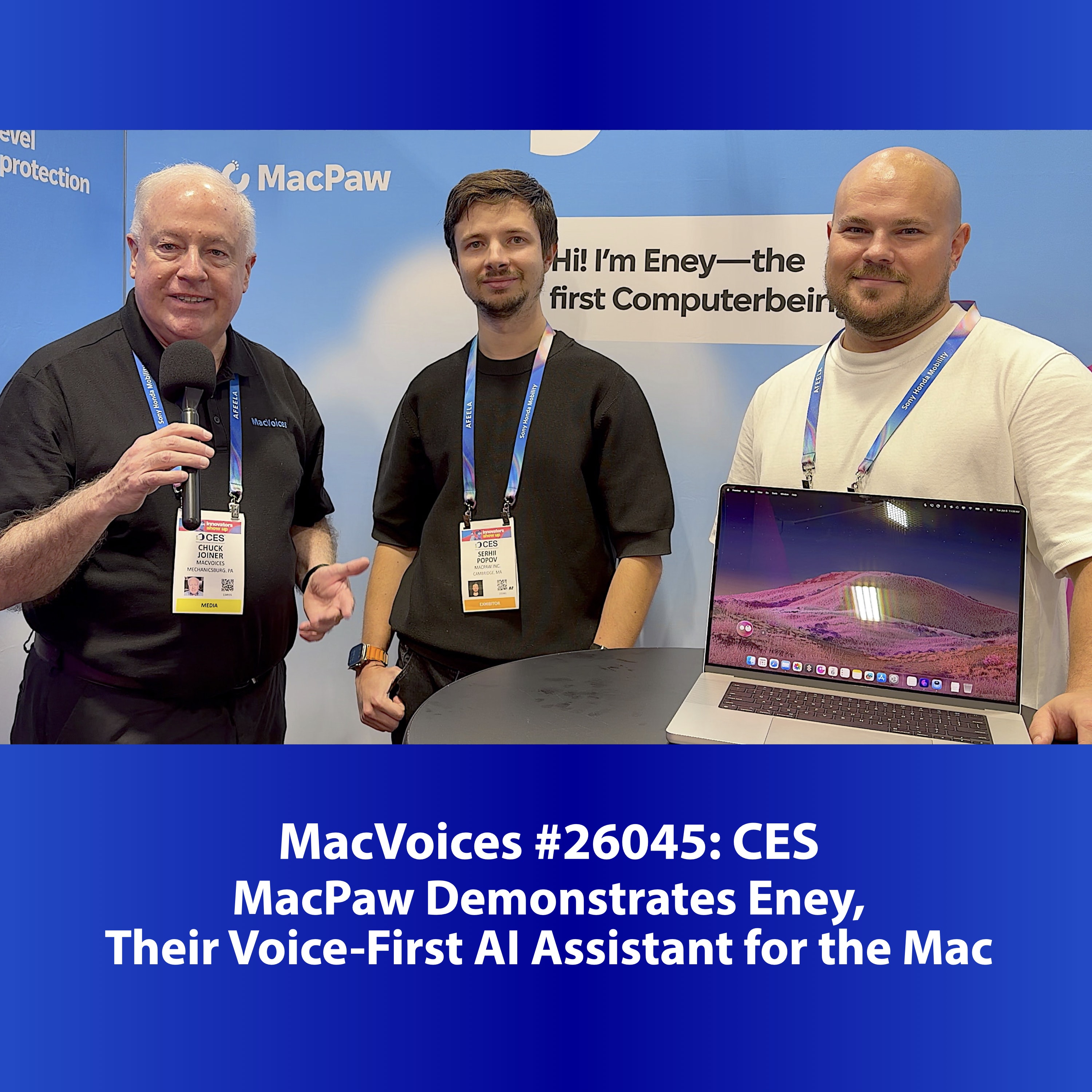 MacVoices #26045: CES - MacPaw Demonstrates Eney, Their Voice-First AI Assistant for the Mac