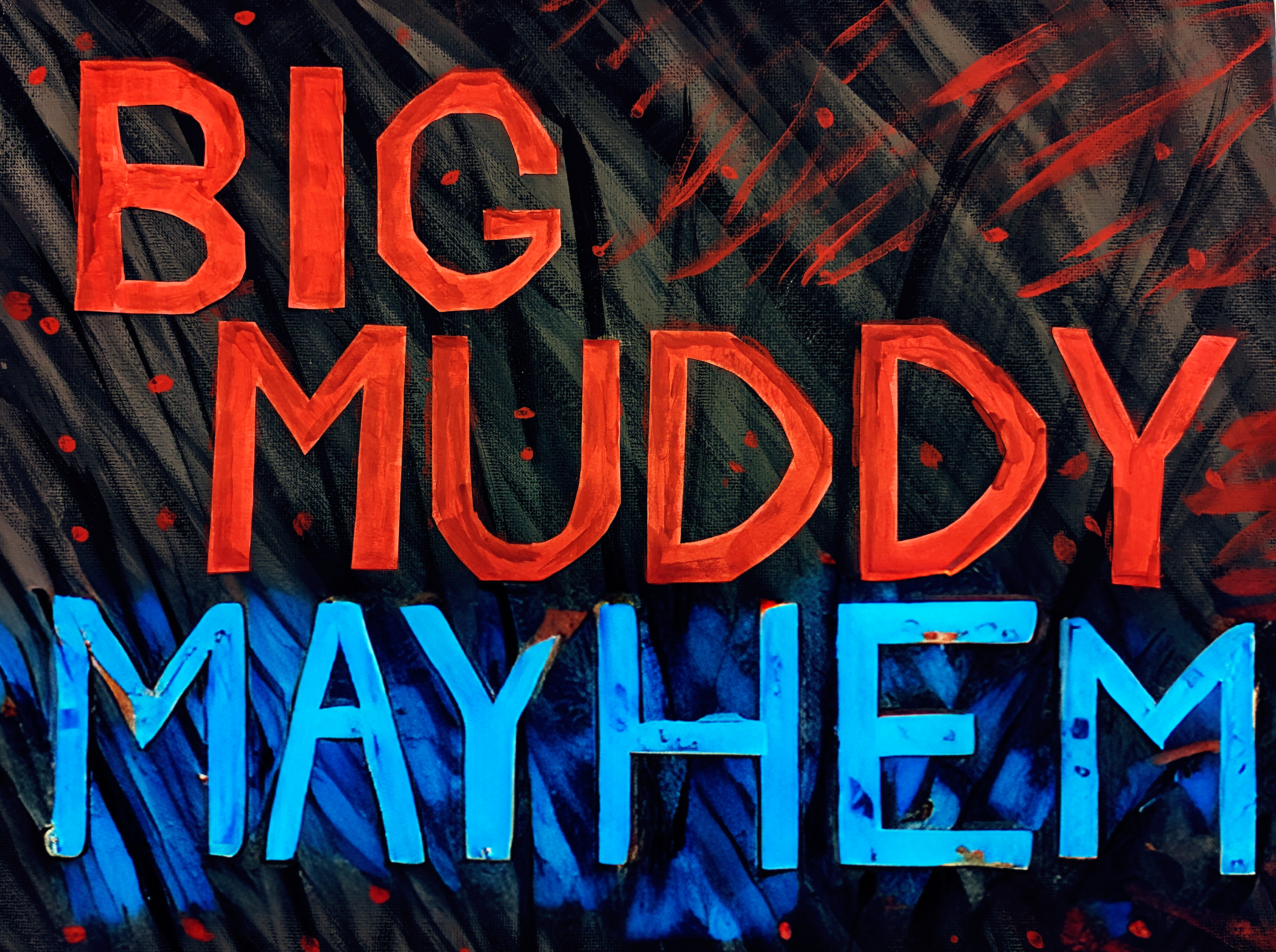 Big Muddy Mayhem