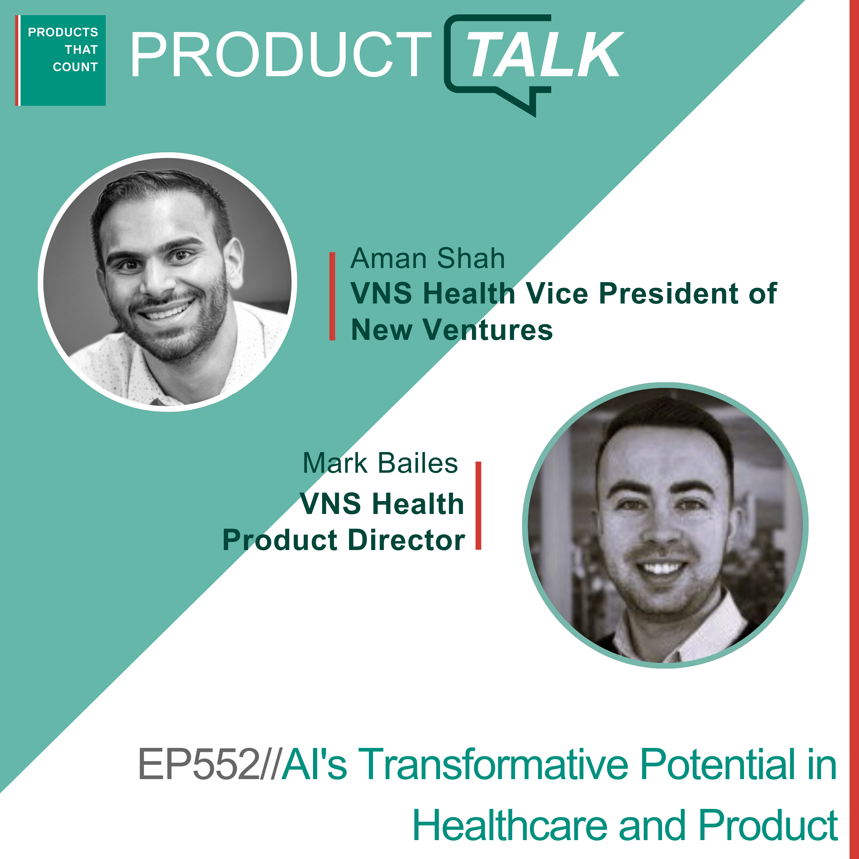 EP 552 - VNS Health VP on AI's Transformative Potential in Healthcare and Product