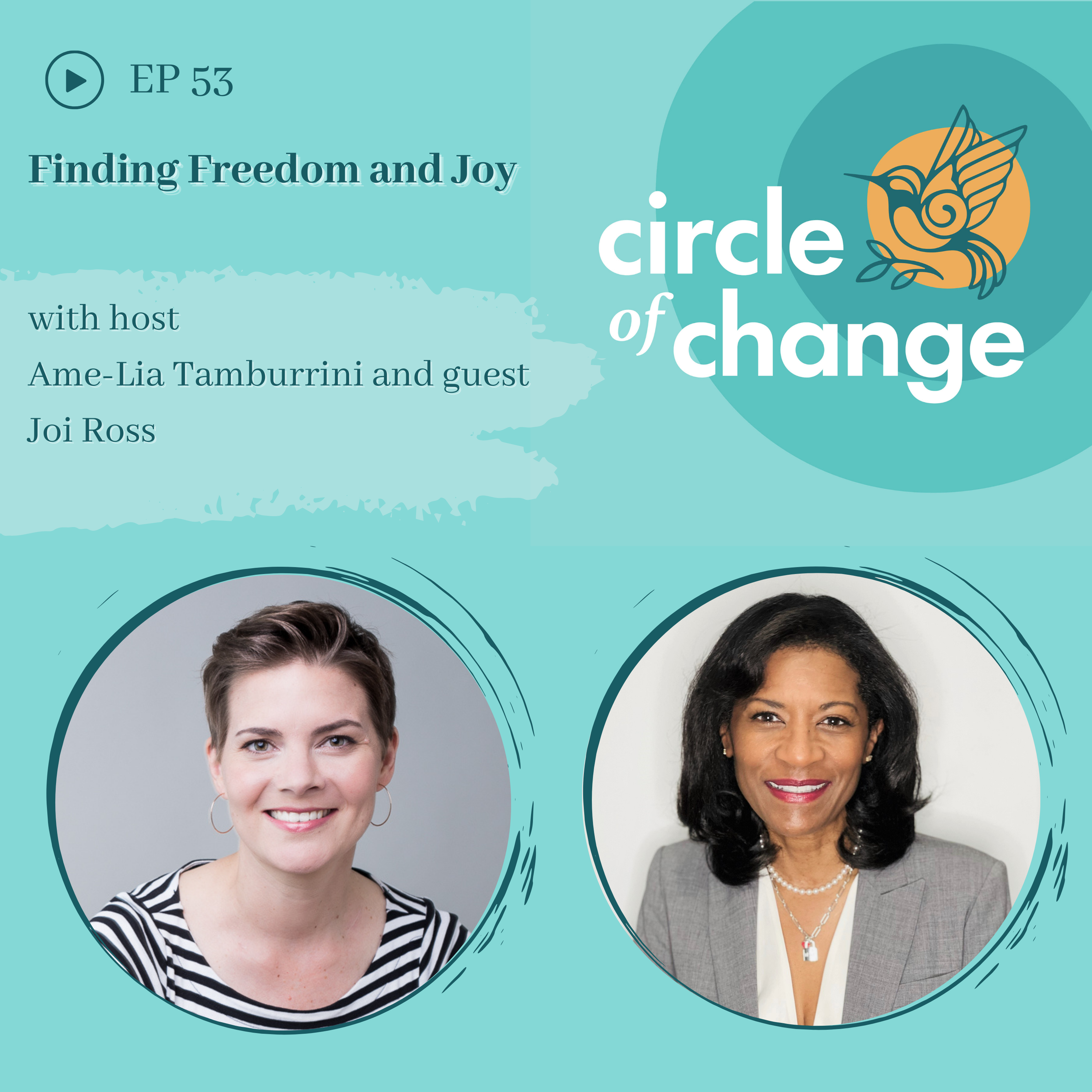 Finding Freedom and Joy with Joi Ross - EP 53