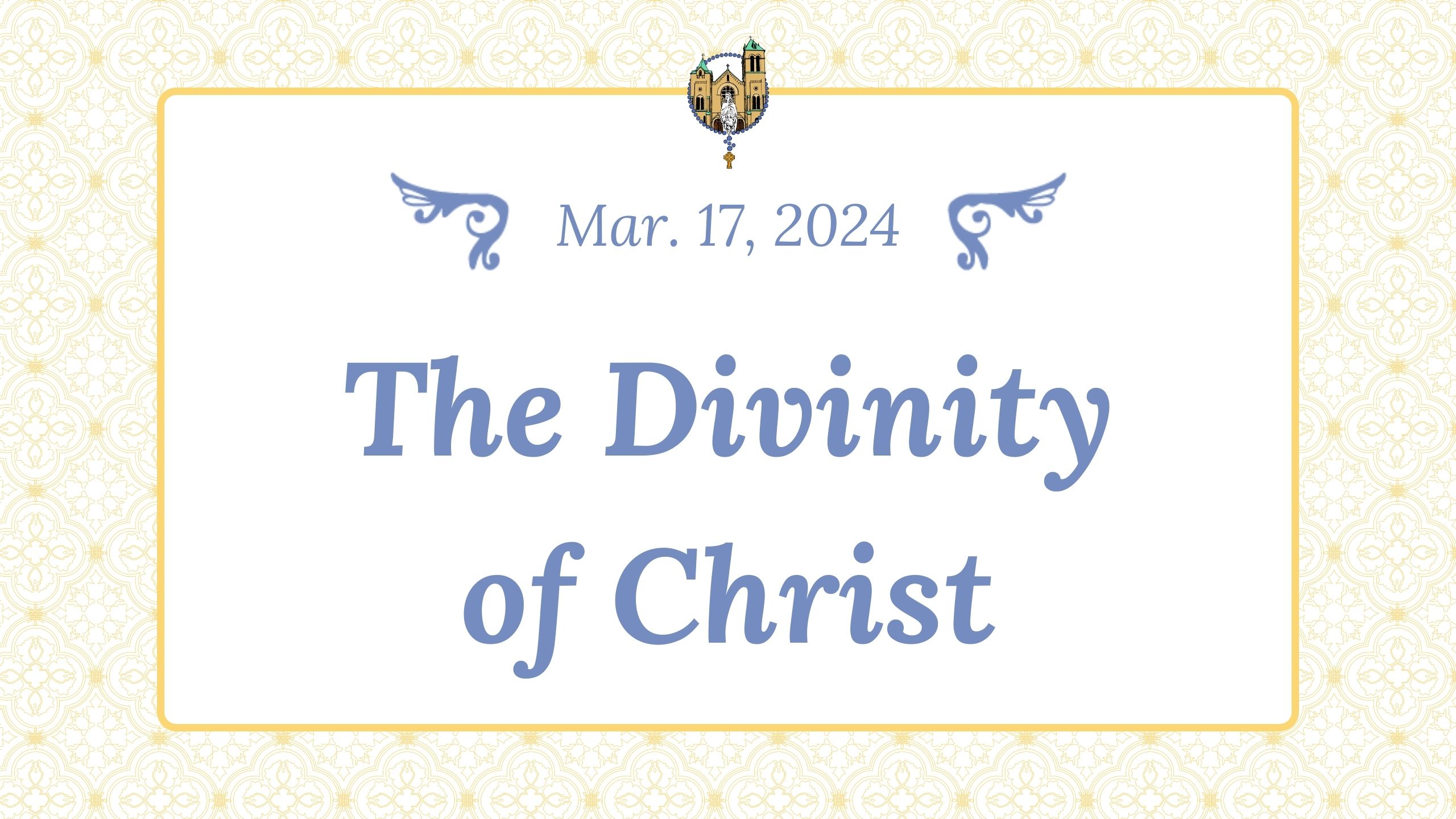 Mar 17 - The Divinity of Christ