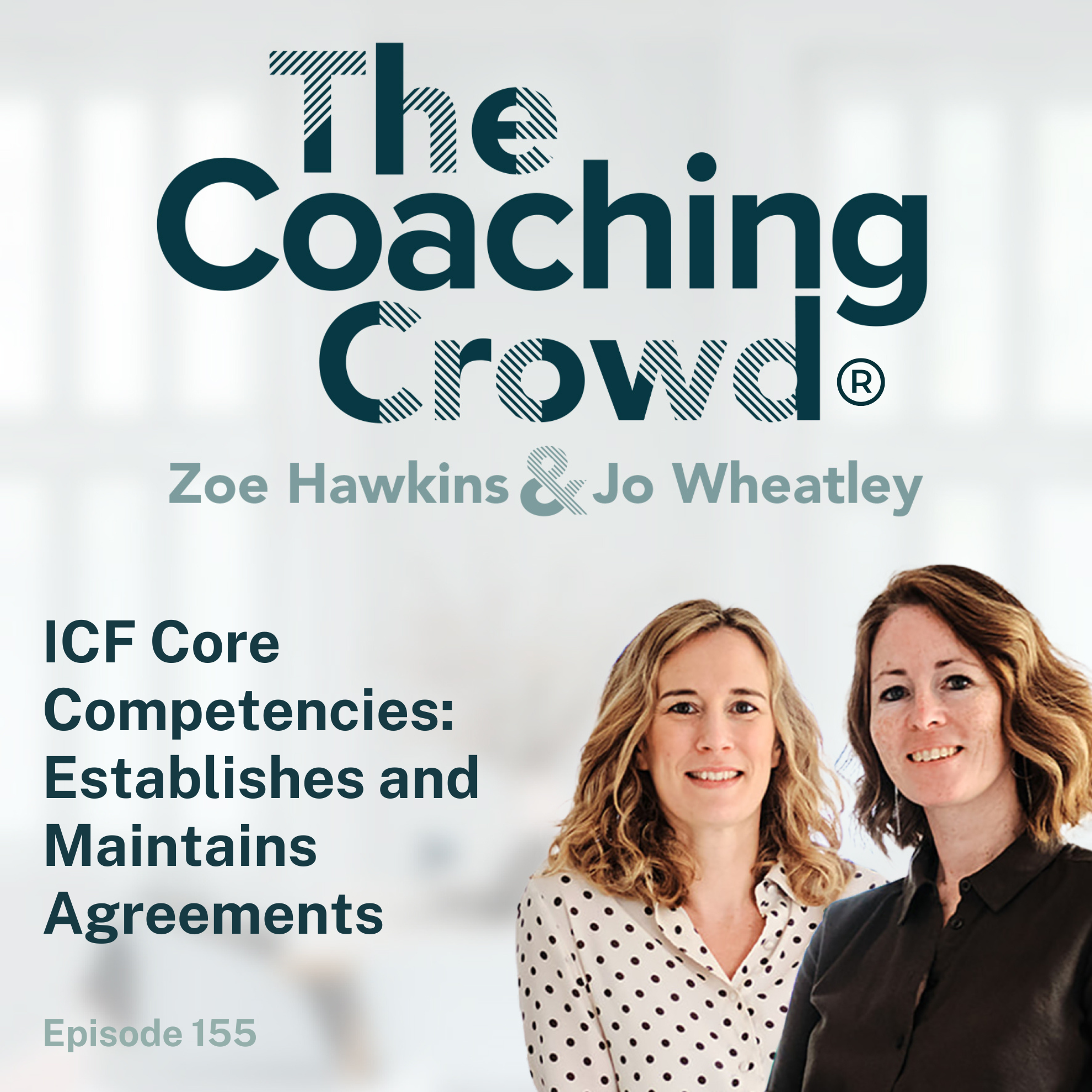 155 ICF Core Competencies: Establishes and Maintains Agreements