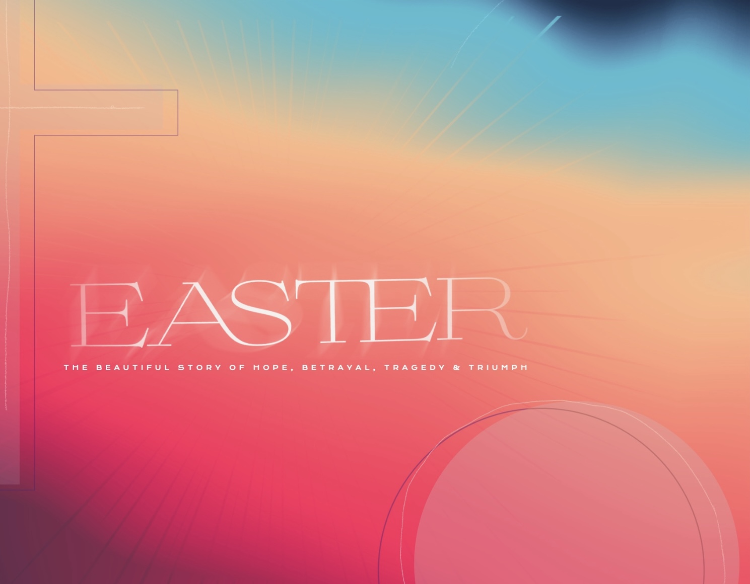 EASTER 2025: That’s My King (Ephesians 1:7)