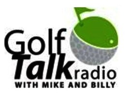 Golf Talk Radio with Mike & Billy Podcasts