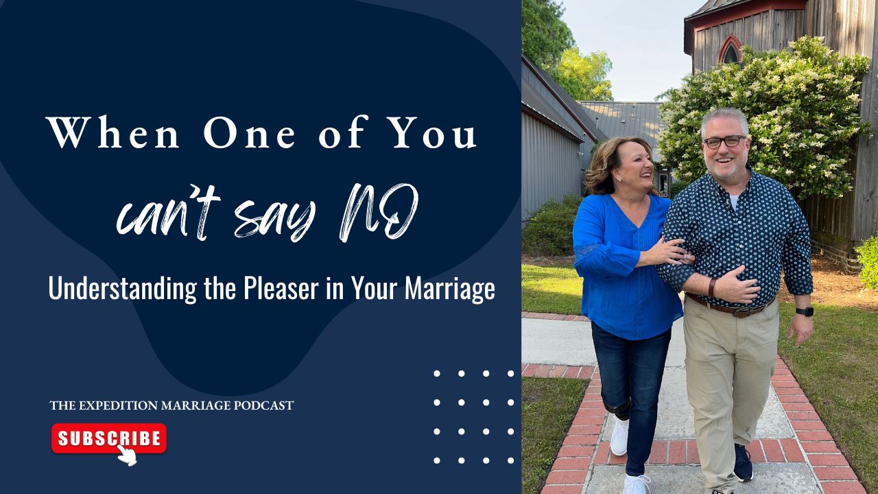 Ep. 153: When One of You Can’t Say No: Understanding the Pleaser in Marriage