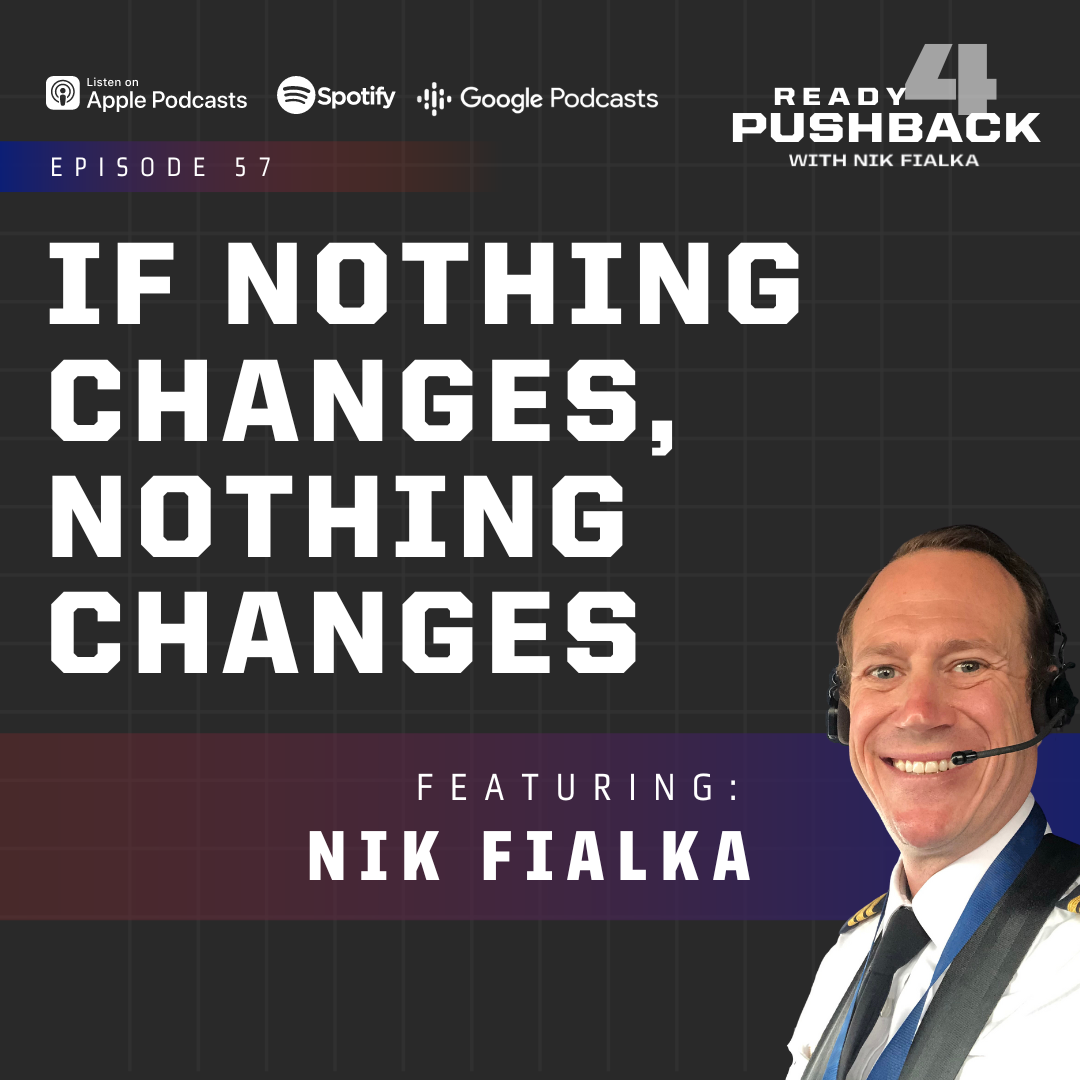 Ep57: If Nothing Changes, Nothing Changes