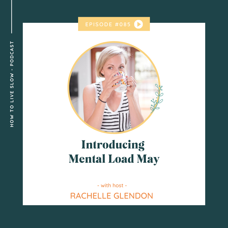 Ep 85 Introducing Mental Load May