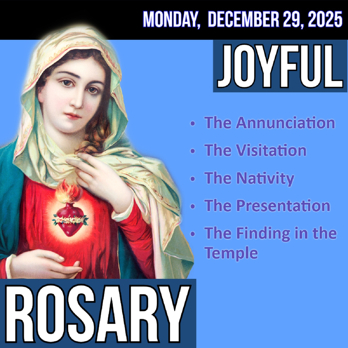 Monday Rosary - Joyful Mysteries of the Rosary for MONDAY, December 29, 2025 Monday Rosary - Joyful Mysteries of the Rosary for MONDAY, December 29, 2025