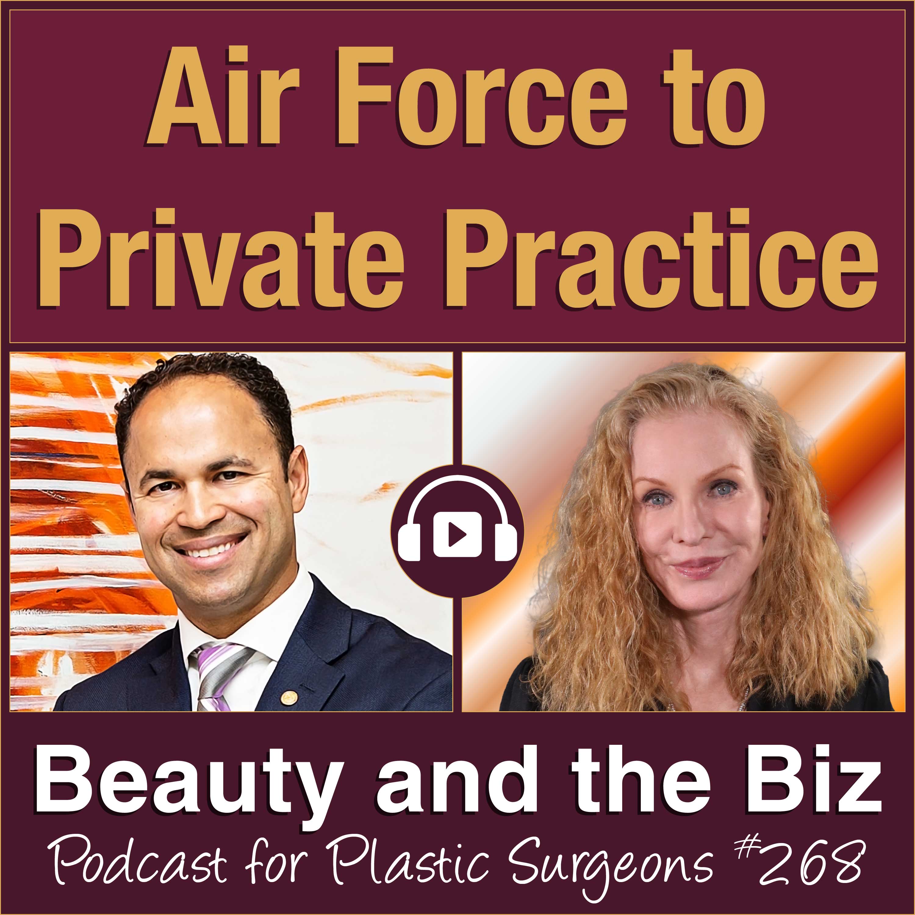 Air Force to Private Practice — with Jose E. Barrera, MD (Ep. 268)