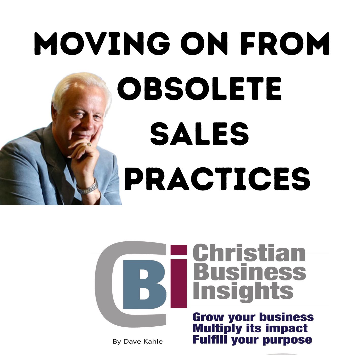 Moving on from  Obsolete Sales Practices