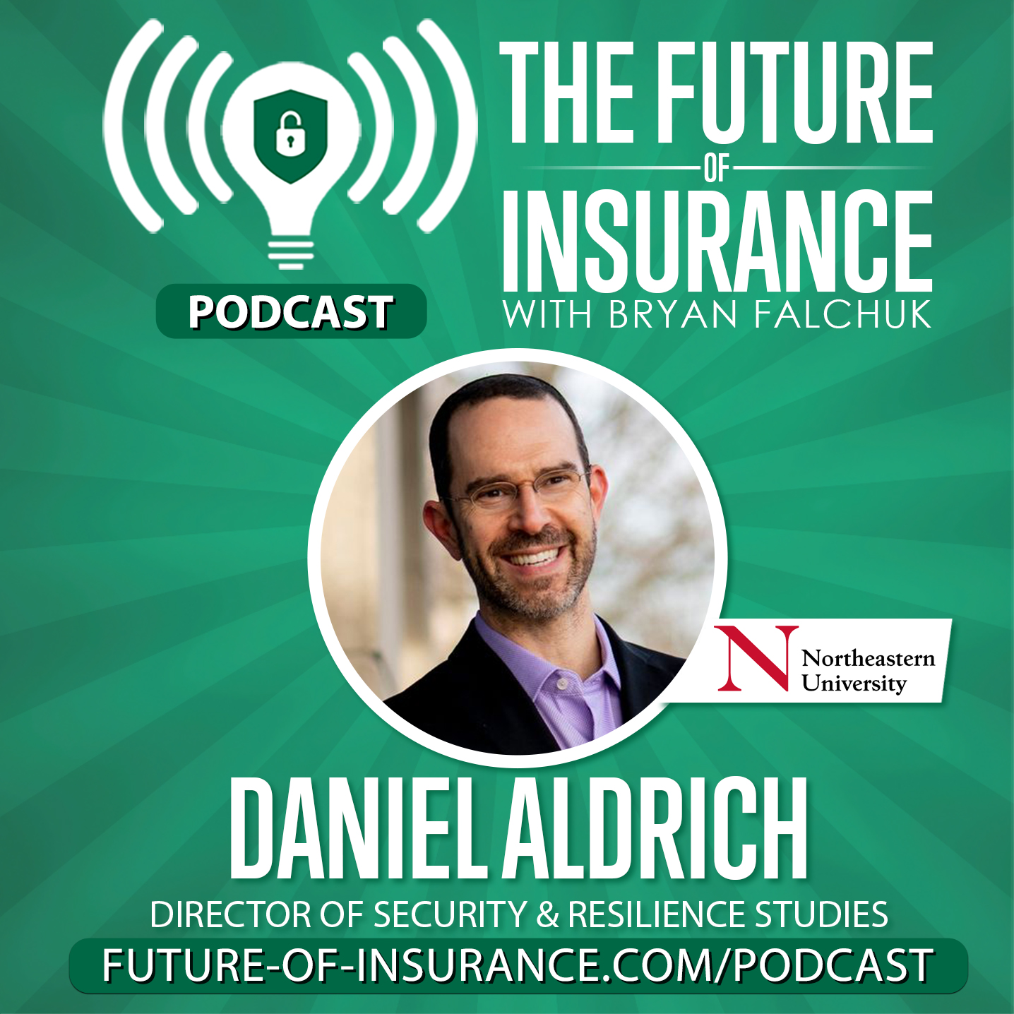 The Future of Insurance – Daniel Aldrich, Professor of Security & Resilience Studies, Northeastern University
