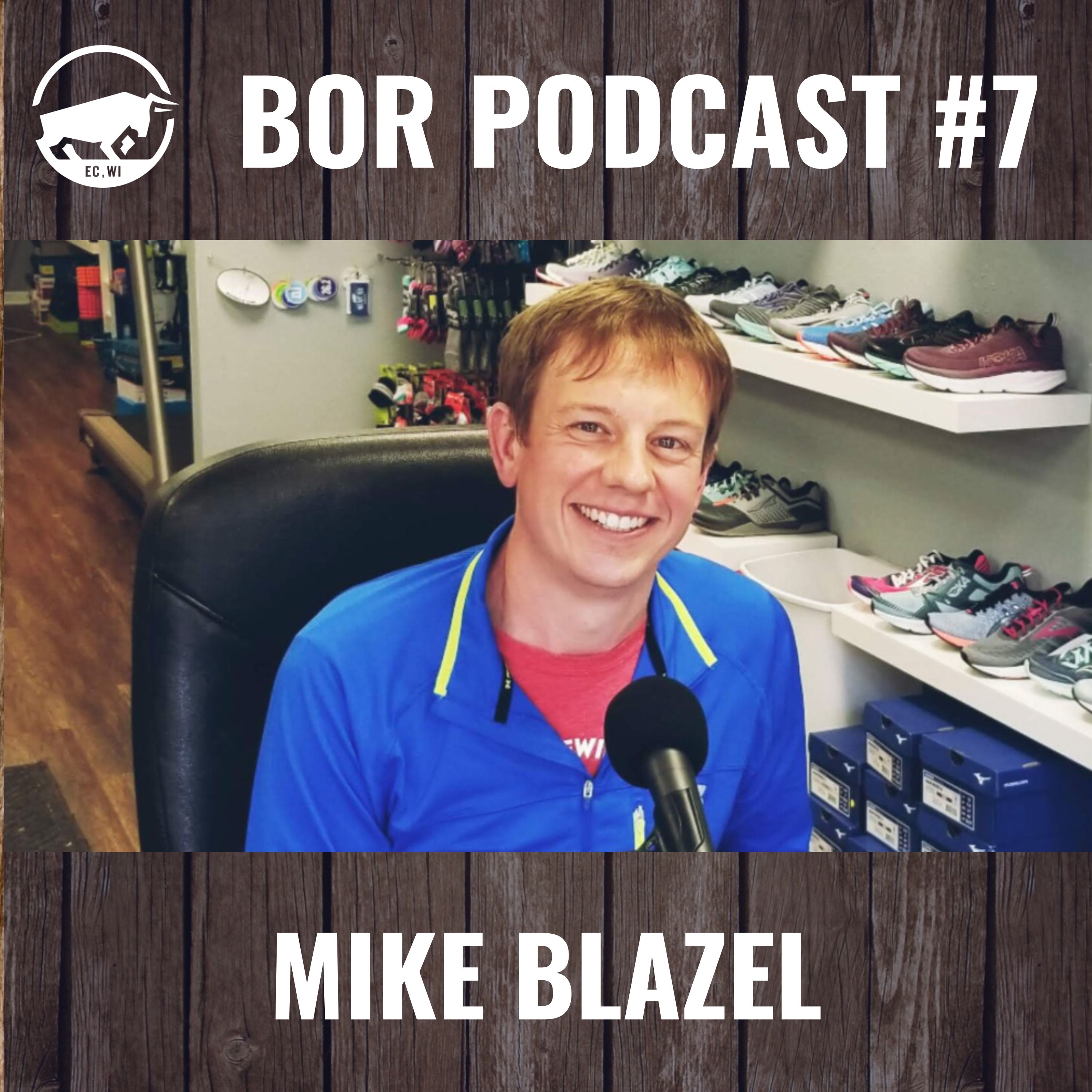 BOR Podcast #7 - Mike Blazel