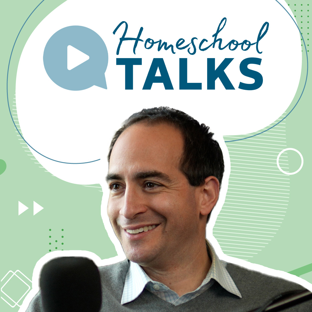 Homeschool Talks: Ideas and Inspiration for Your Homeschool