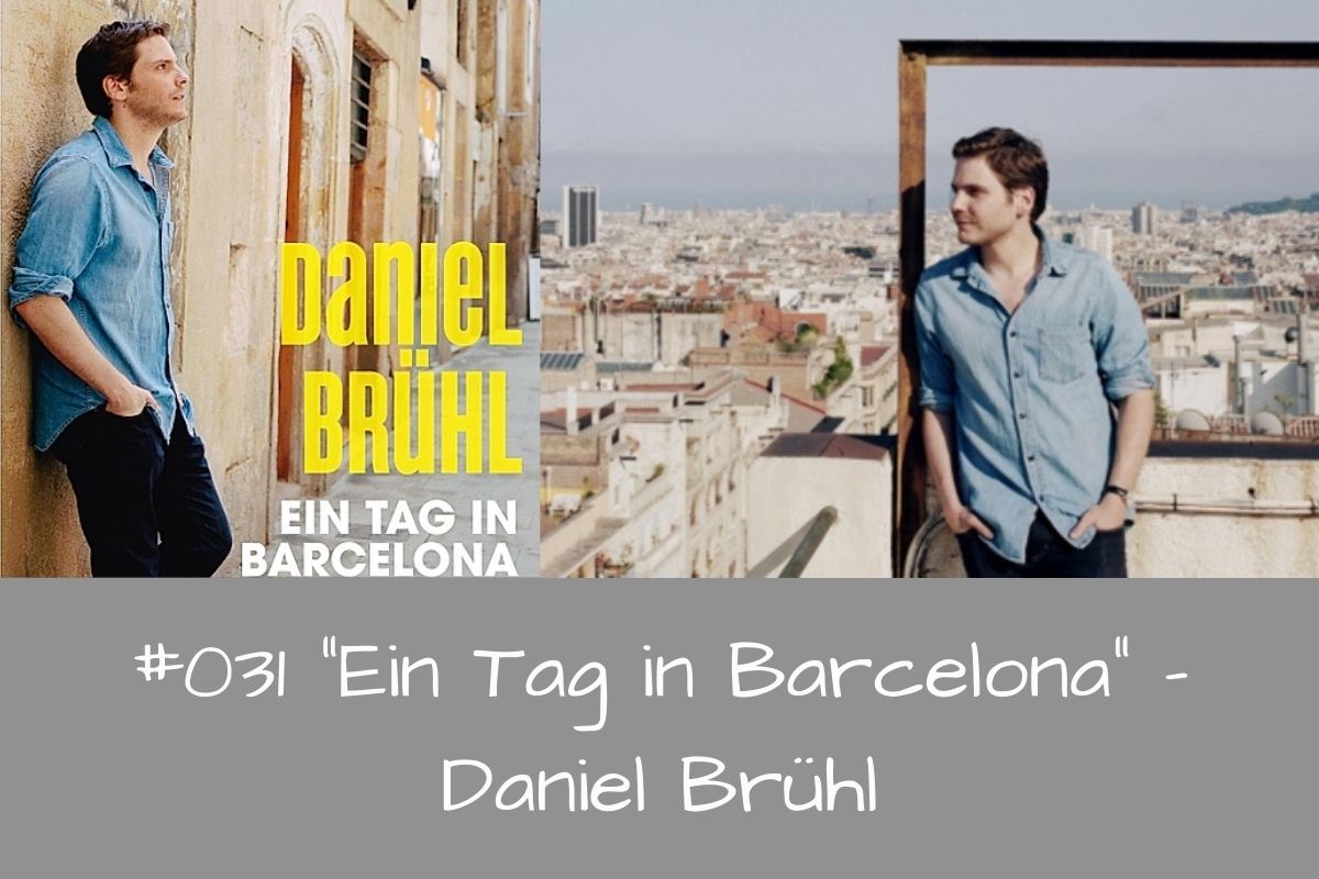 #031 Buch-Tipp: "Ein Tag in Barcelona" (von Daniel Brühl)