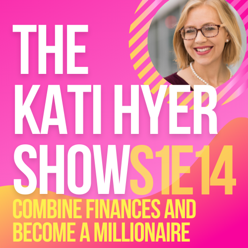 Want to be a millionaire? Learn to combine your finances