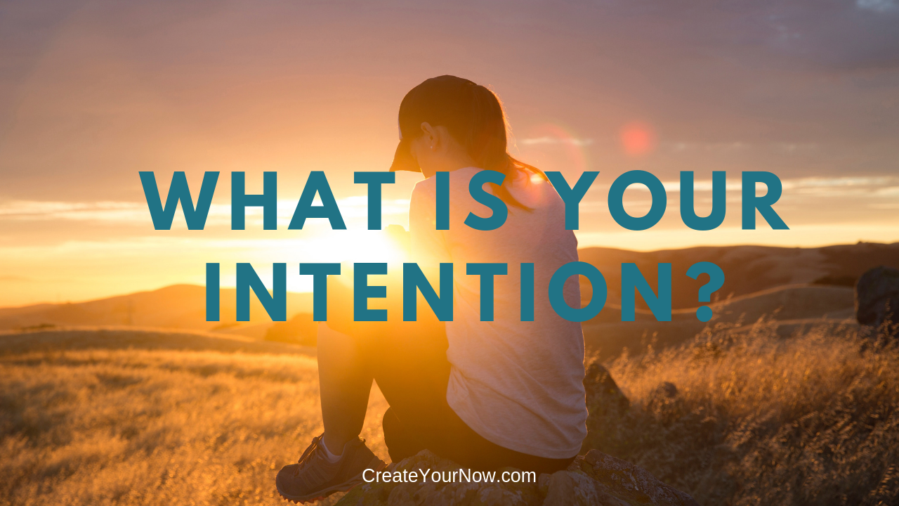 1341 What Is Your Intention?