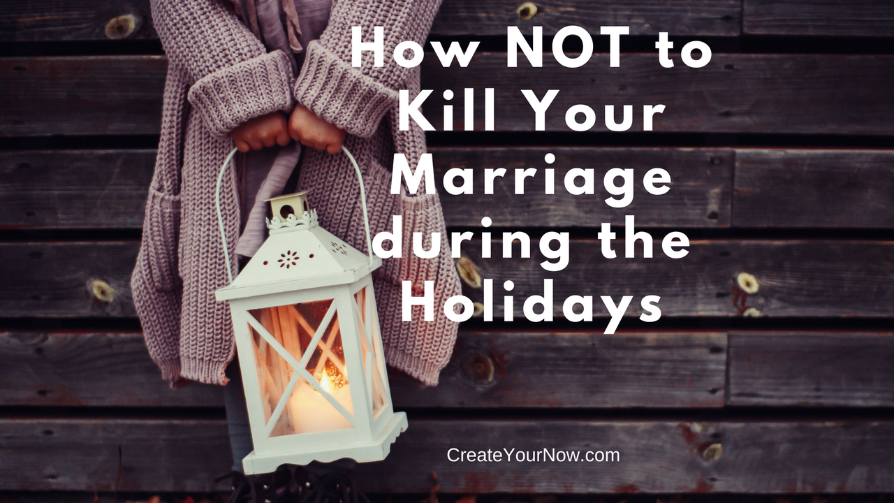 1043 How NOT to Kill Your Marriage during the Holidays
