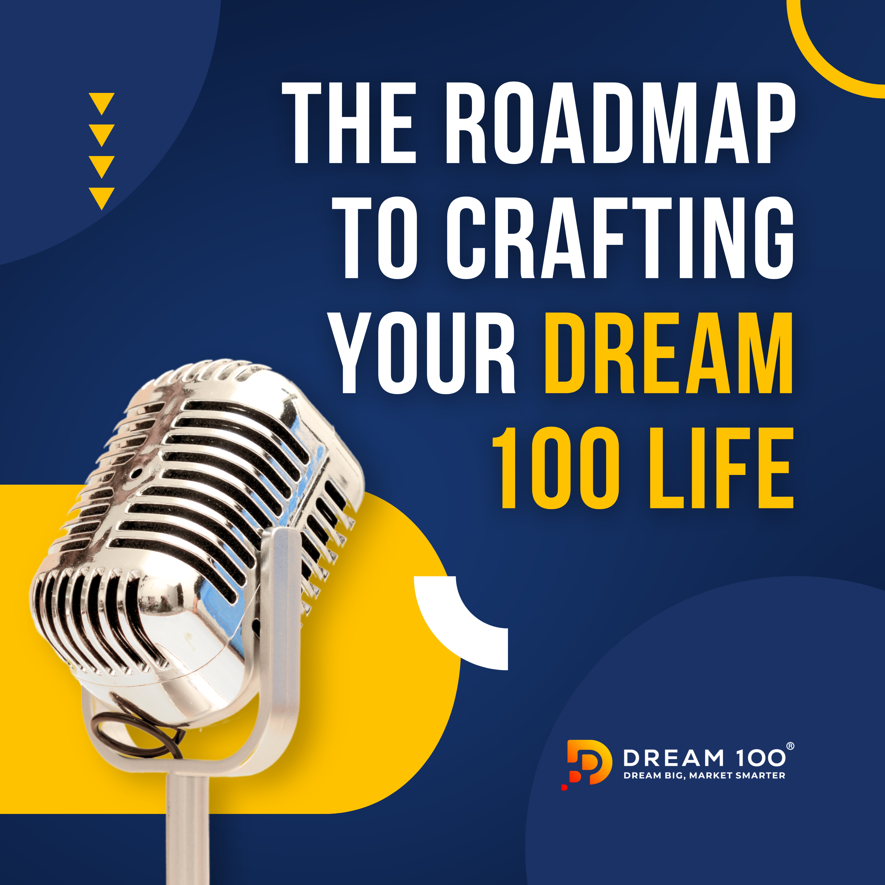 The Dream 100 ® Show