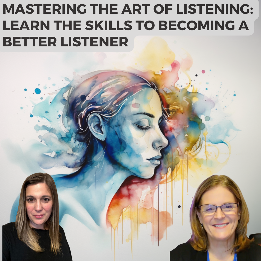 Mastering the Art of Listening: Learn the Skills to Becoming a Better Listener