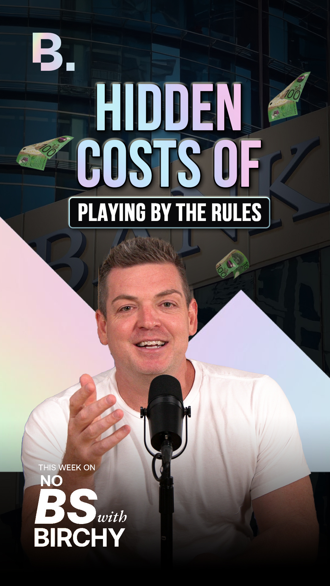 The Hidden costs of playing by the rules | No BS With Birchy | EP 194