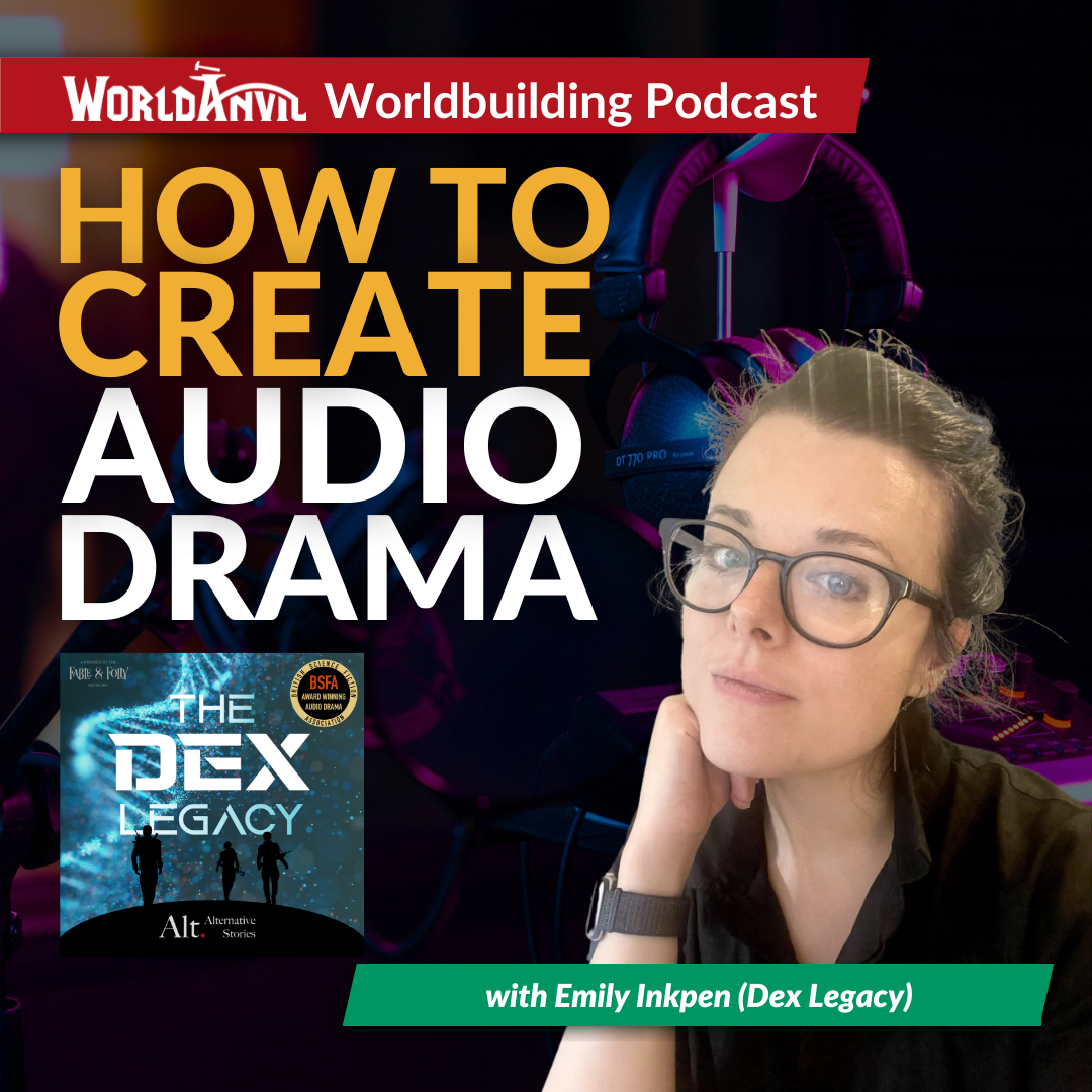 How to write Audio Drama with Emily Inkpen (Part 2)