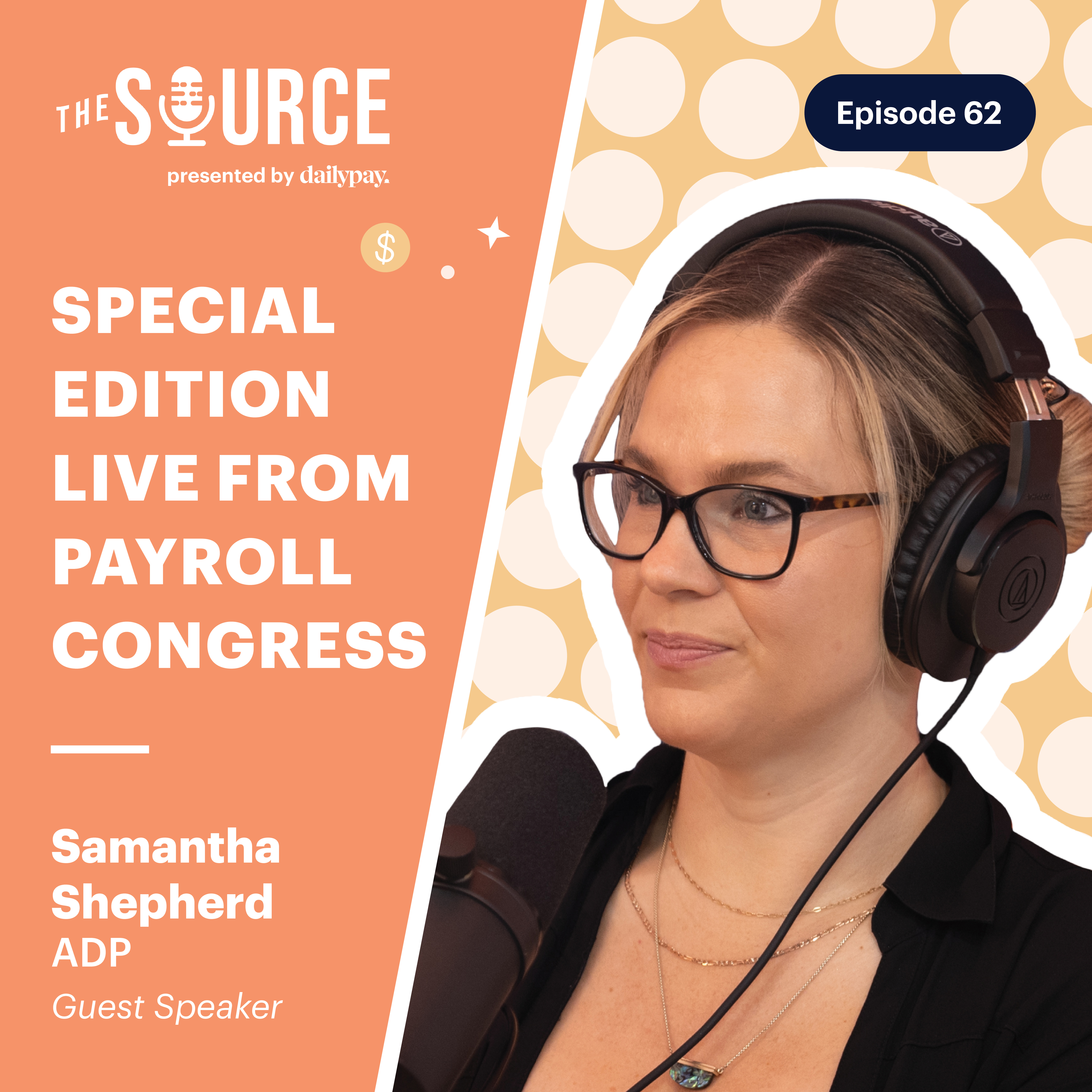 Episode 62: Samantha Shepherd, Director, Area Product Leader for Wisely by ADP | Taped Live at PayrollOrg Congress 2024