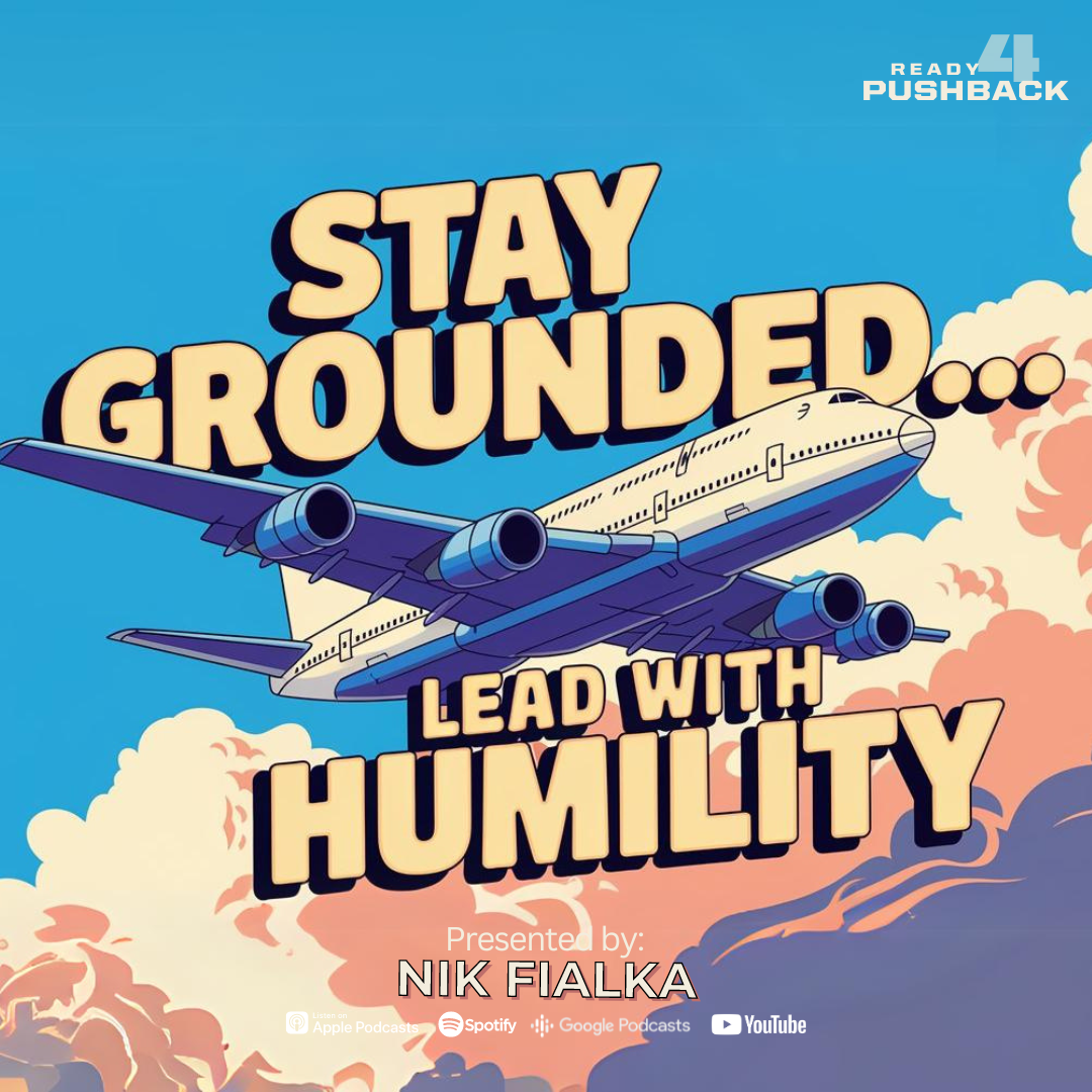 EP181 : Stay Grounded...Lead with Humility