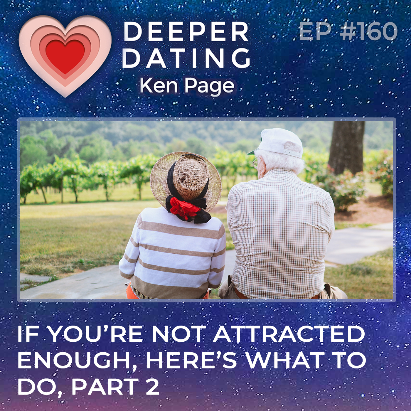 If You’re Not Attracted Enough: Here’s What to Do, Part 2 [EP160]