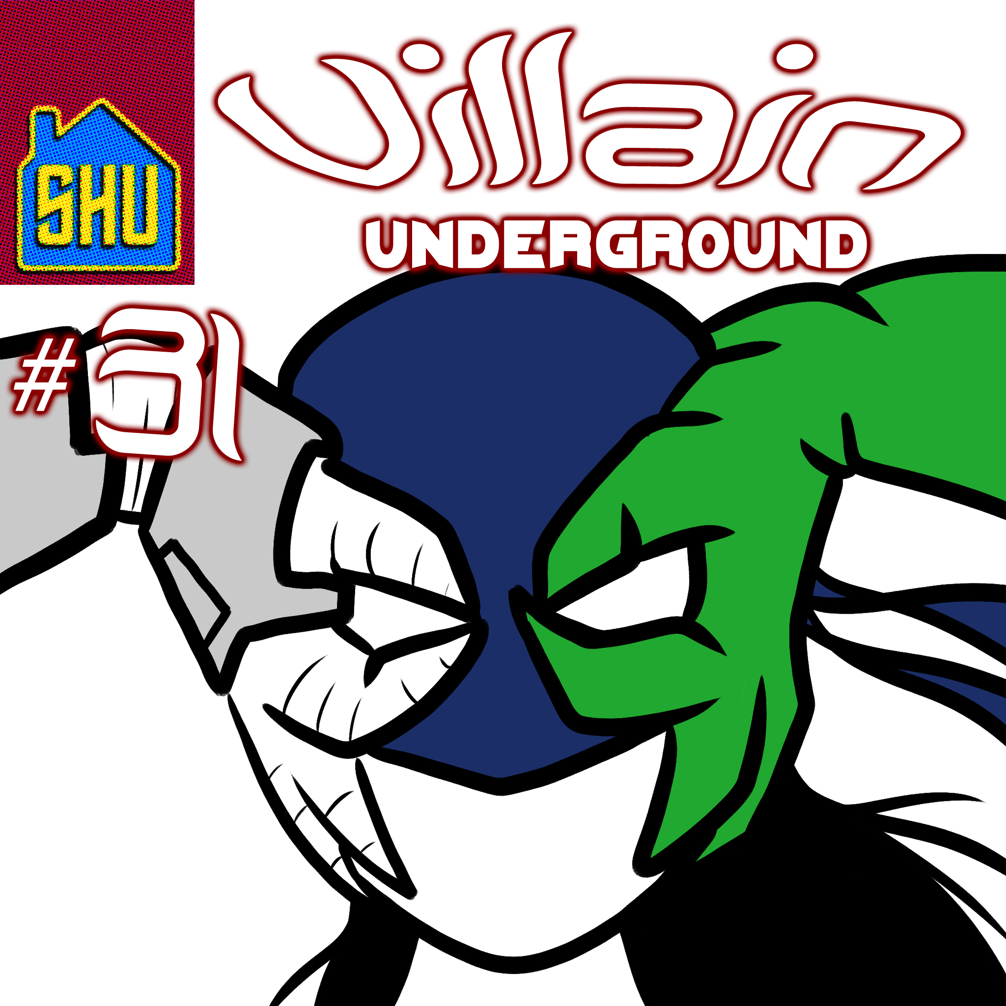 Villain Underground #31