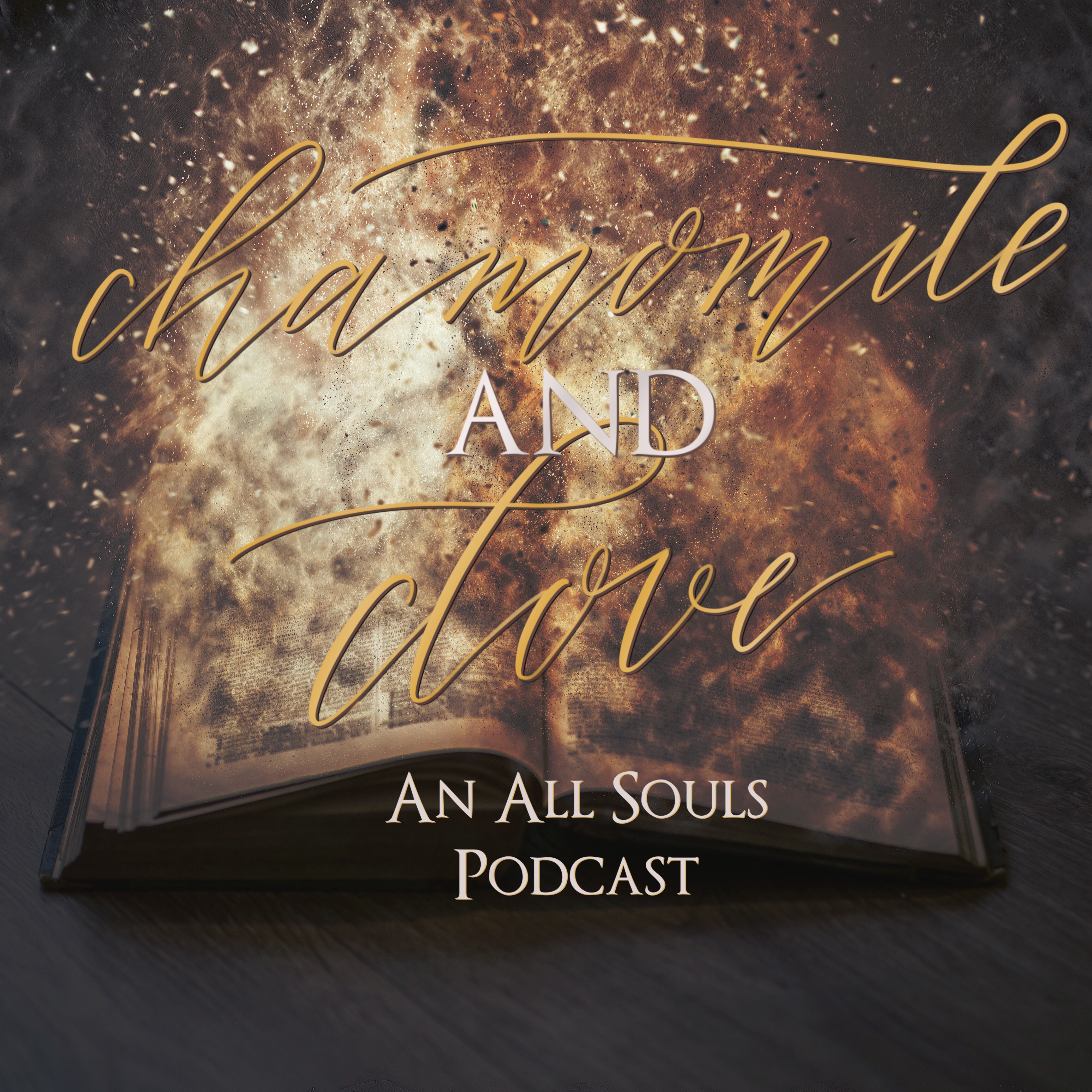 Chamomile & Clove - An All Souls Podcast - Episode 19 - Tweedy Malevolence
