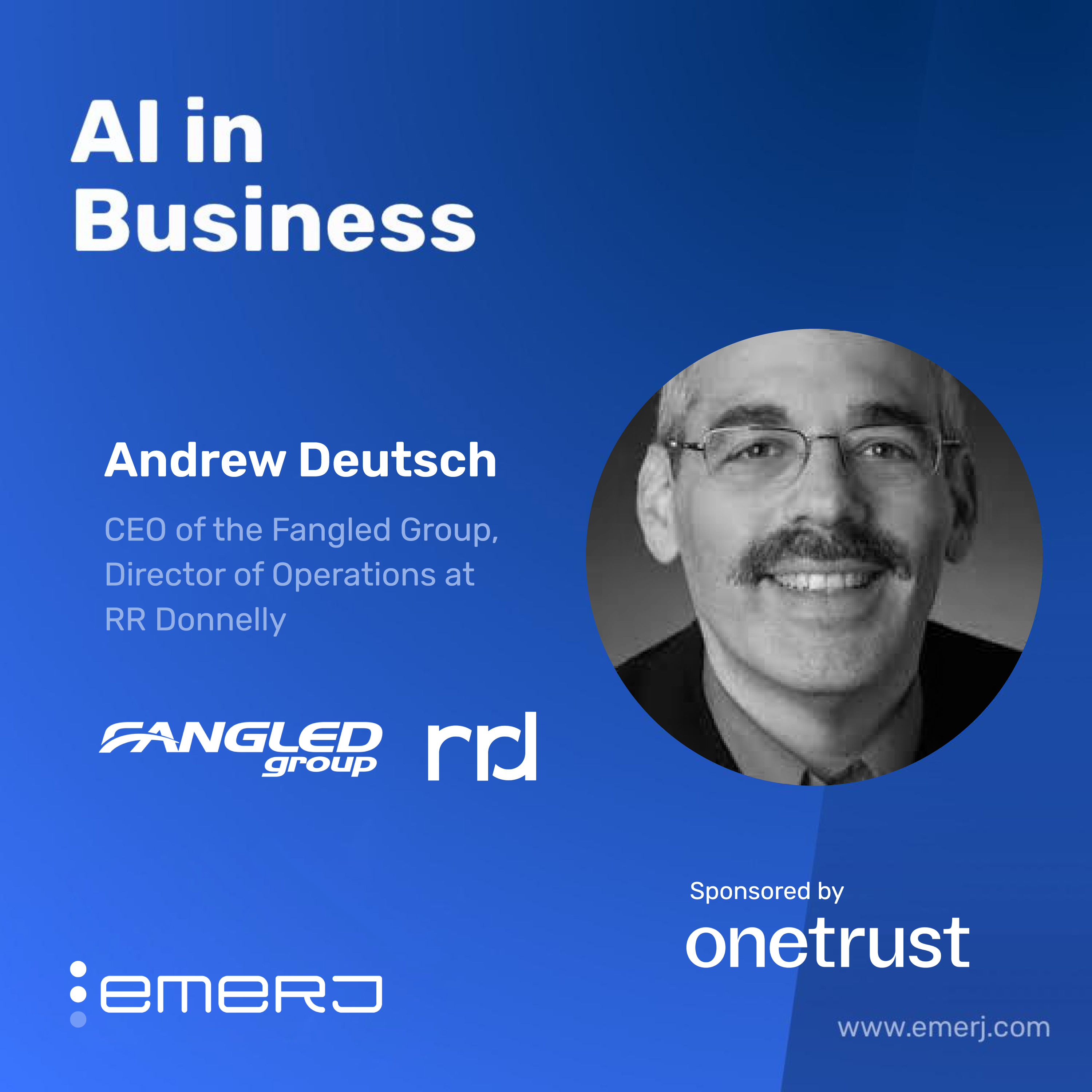 Turning Operational Data into AI Ready Assets - with Andrew Deutsch of RR Donnelly and the Fangled Group Turning Operational Data into AI Ready Assets - with Andrew Deutsch of RR Donnelly and the Fangled Group