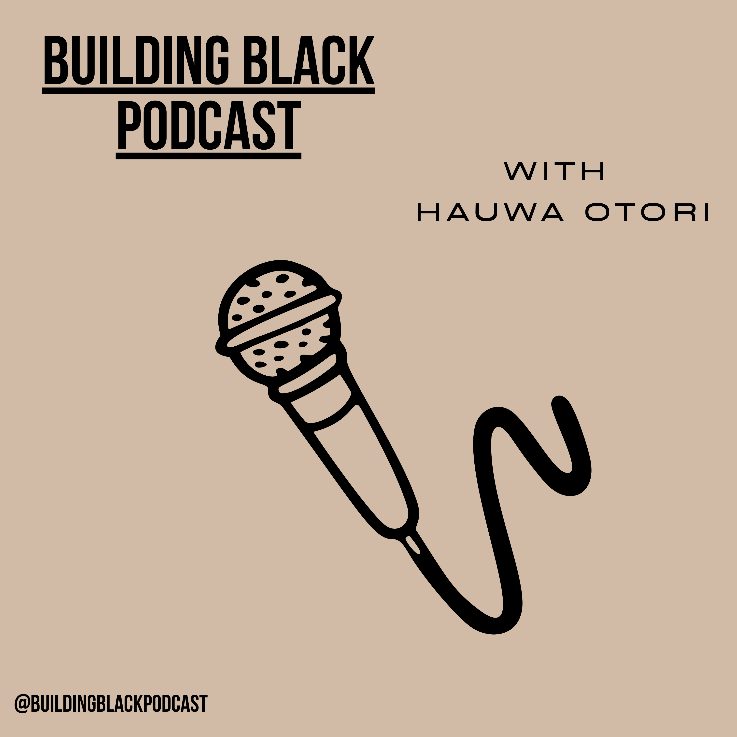 Building Black Podcast Season 2 is Coming Soon! Building Black Podcast Season 2 is Coming Soon!