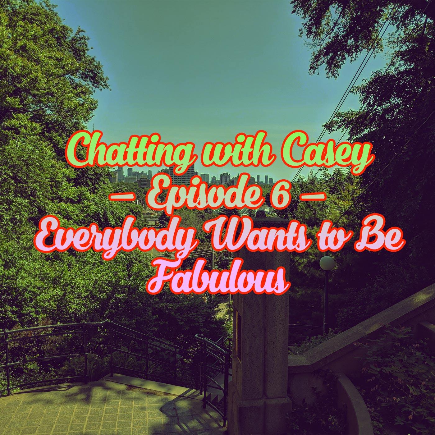 Everybody Wants to be Fabulous