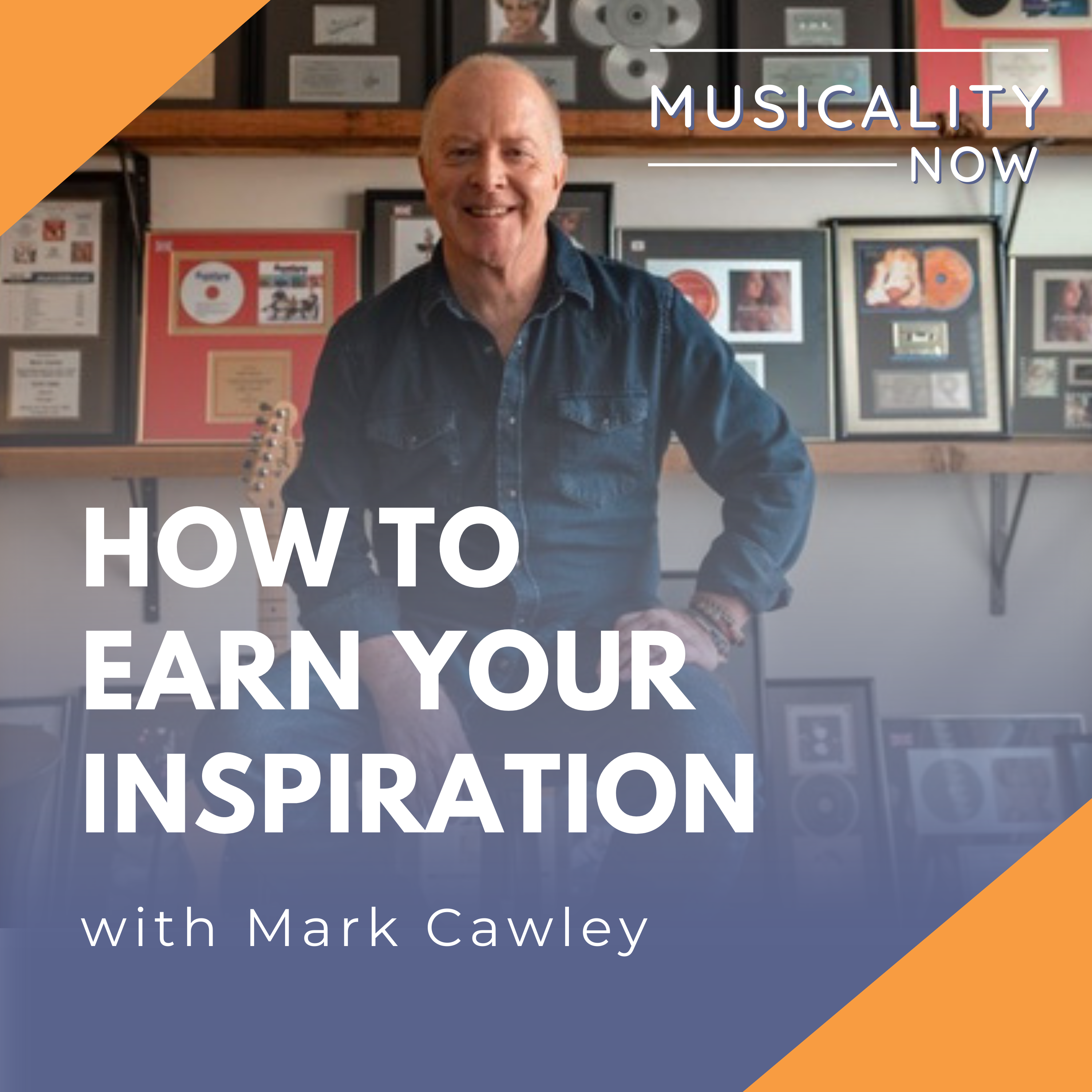 181: How to Earn Your Inspiration, with Mark Cawley (Song Journey)