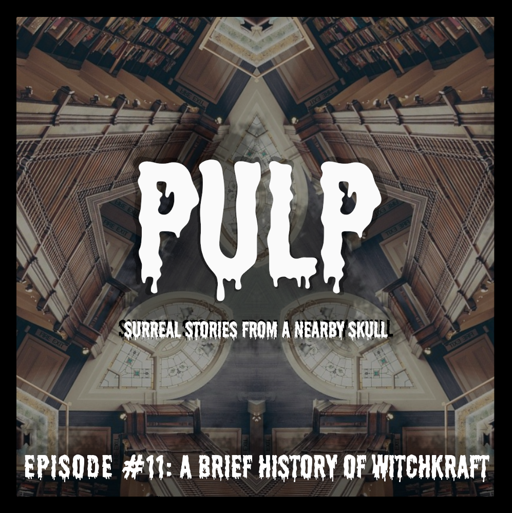PULP #11 - A BRIEF HISTORY OF WITCHKRAFT | [FANTASY/COMEDY]