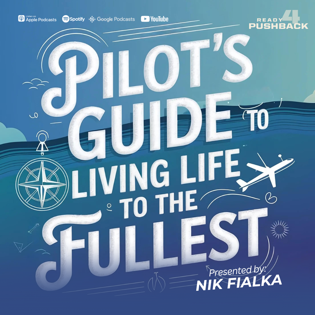 Ep 183: Pilot's Guide to Living Life to the Fullest