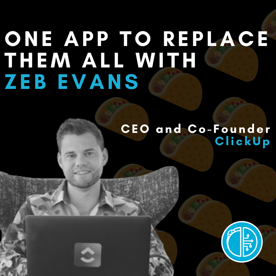 One App to Replace Them All with Zeb Evans