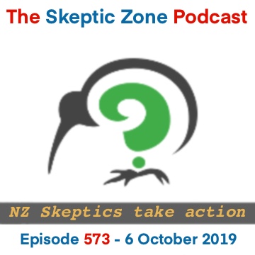 The Skeptic Zone #573 - 6.October.2019
