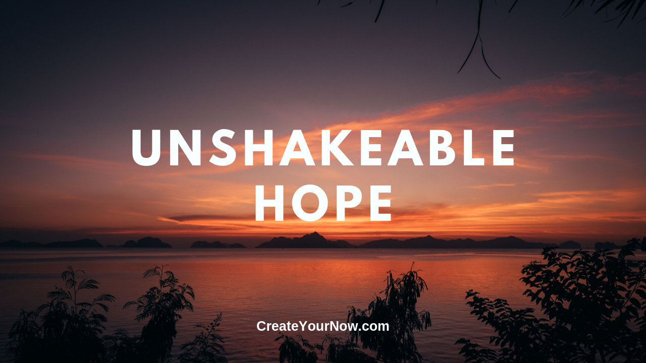 1517 Unshakeable Hope!