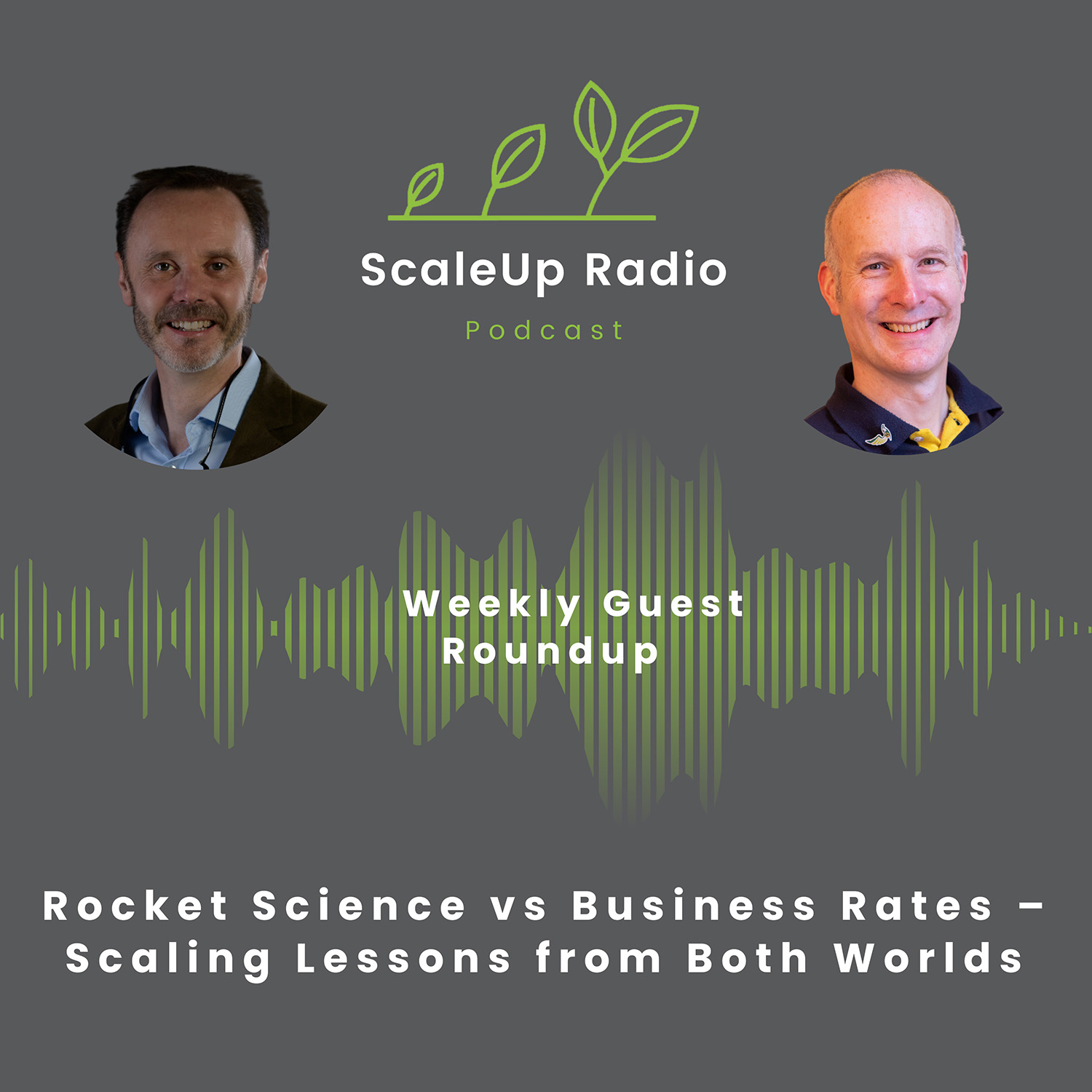 Episode #567 - Rocket Science vs Business Rates - Scaling Lessons from Both Worlds — ScaleUp Radio Episode #567