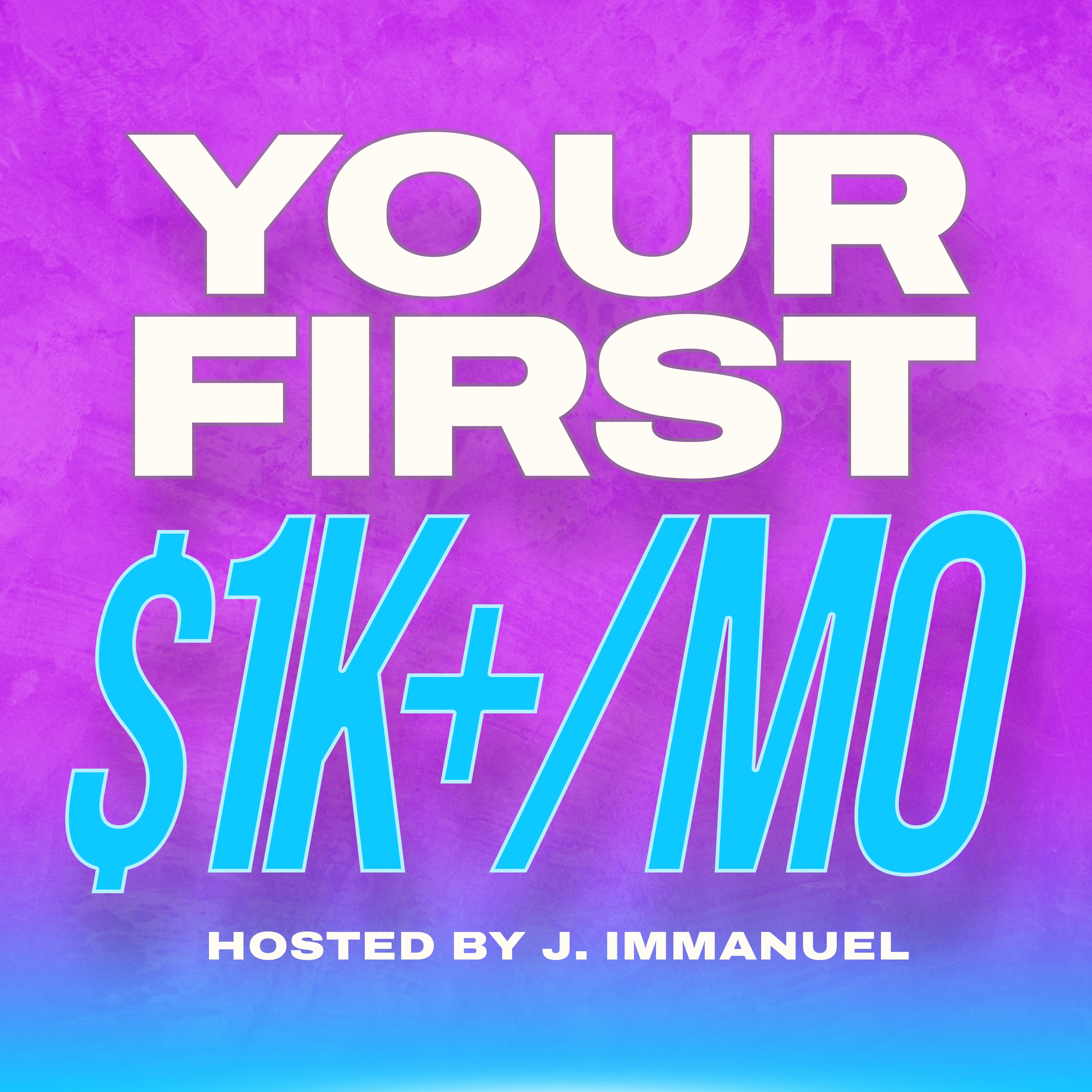 Your First $1K+/mo: Business and Sales Strategies From Top 5% Digital Entrepreneurs