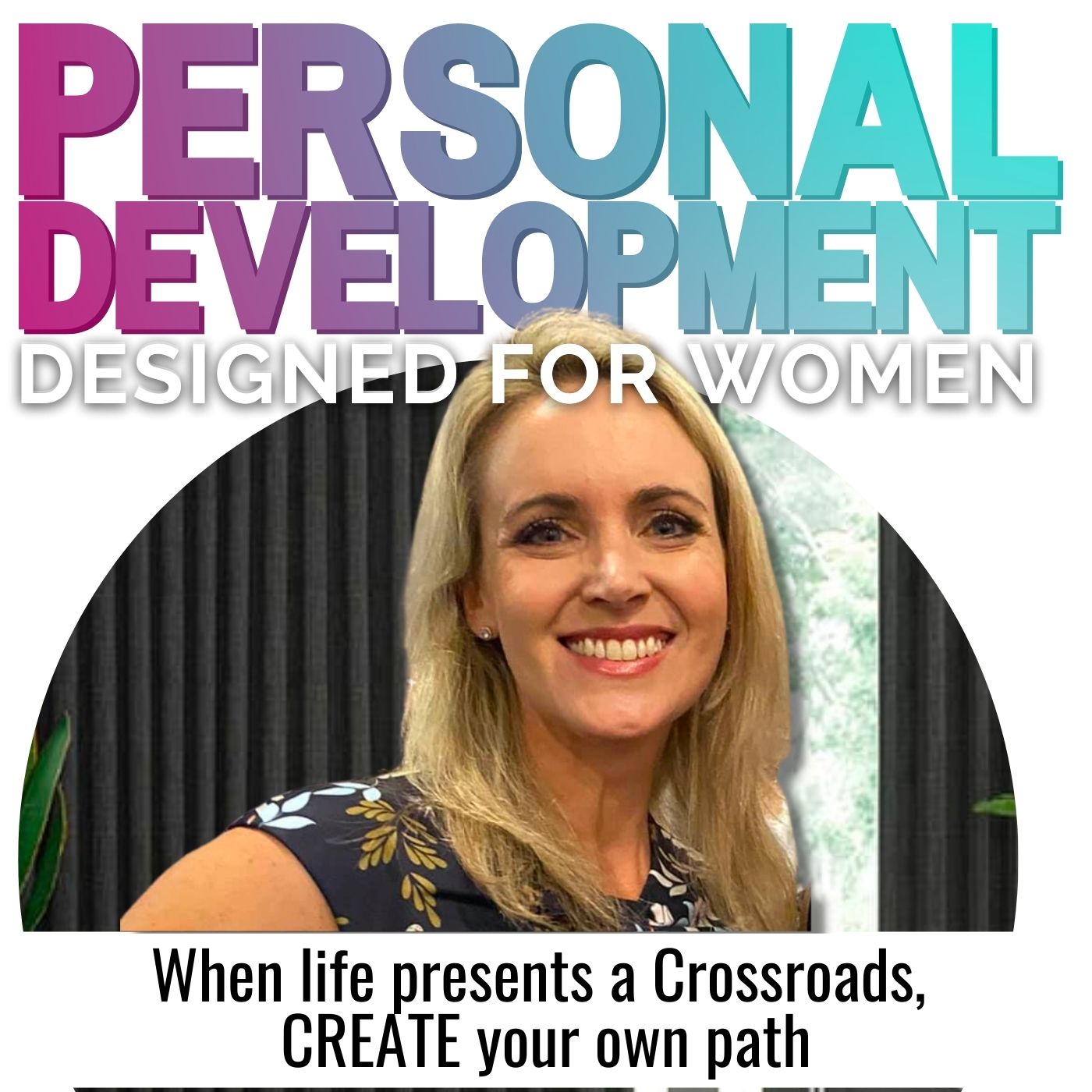 When life presents a Crossroads,  CREATE your own path