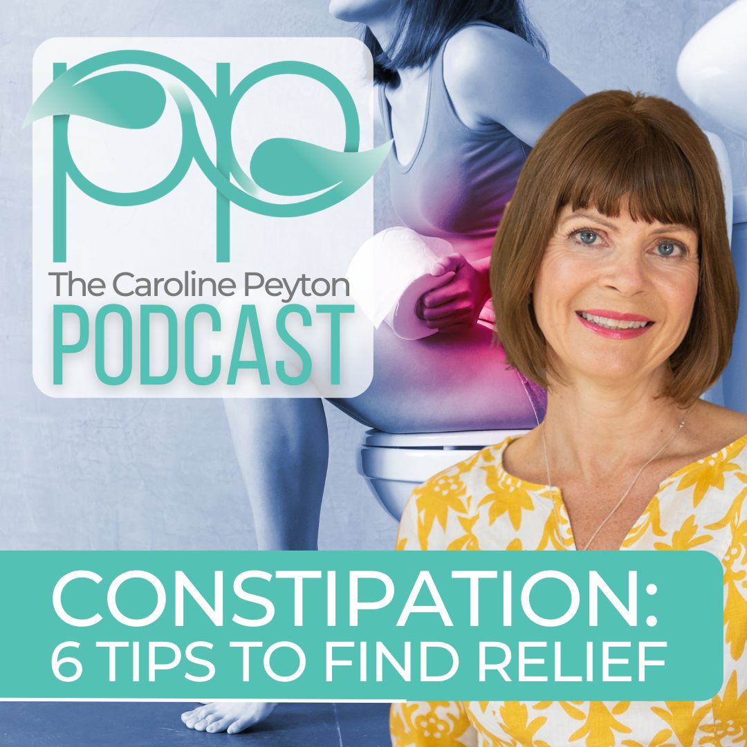 Podcast 121 - Constipation Awareness Month - 6 tips to help you find relief