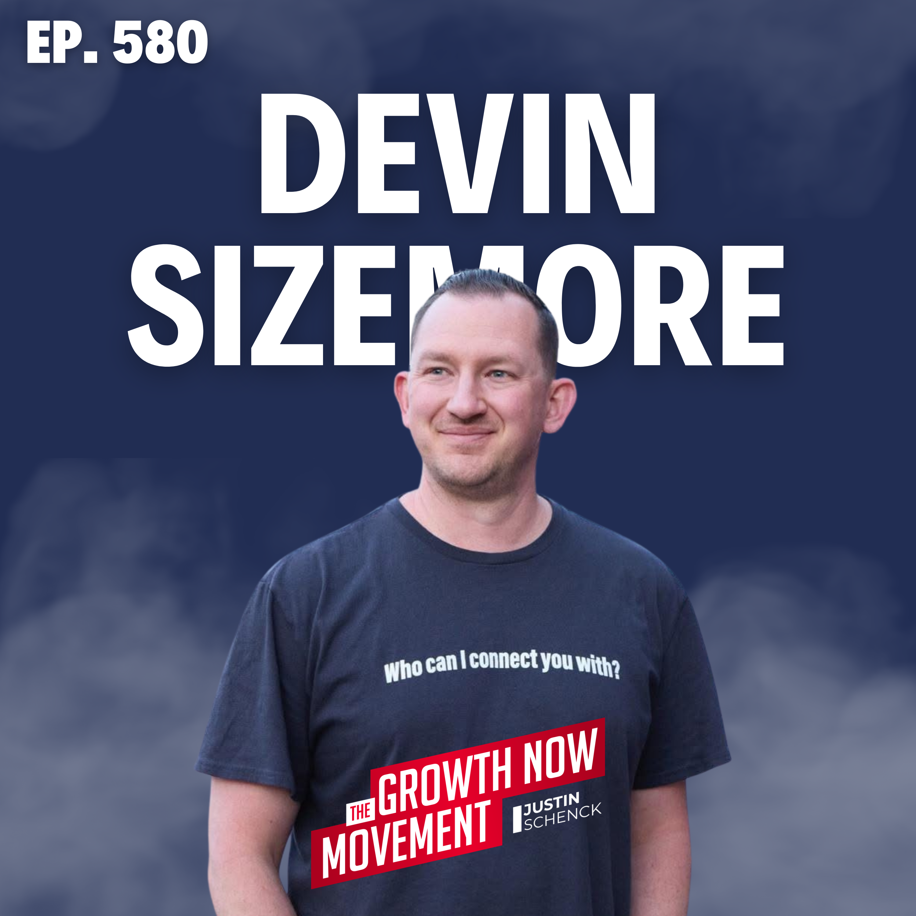 Growth Now Movement with Justin Schenck