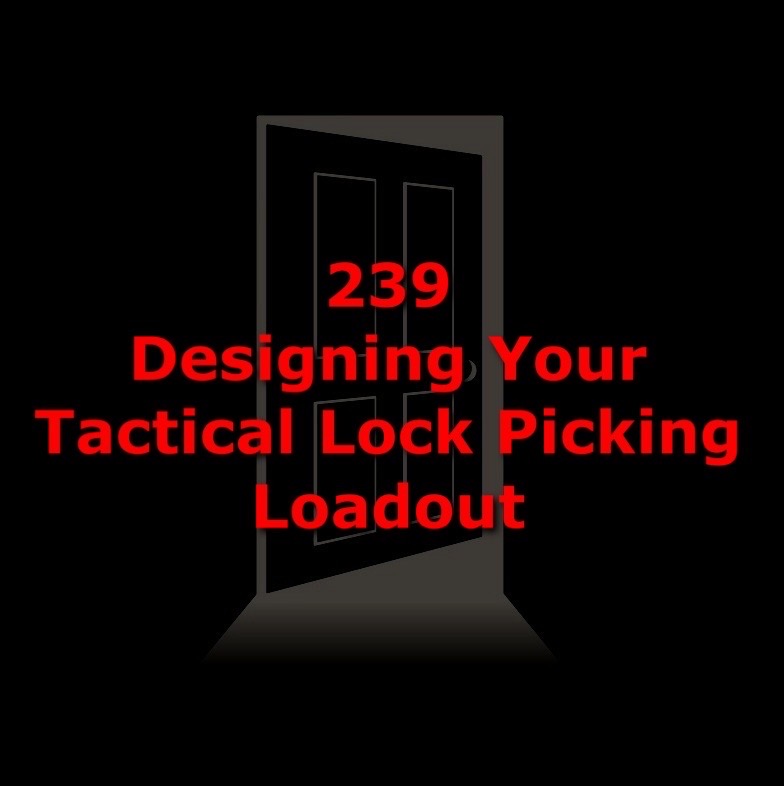 Designing Your Tactical Lock Picking Loadout Designing Your Tactical Lock Picking Loadout